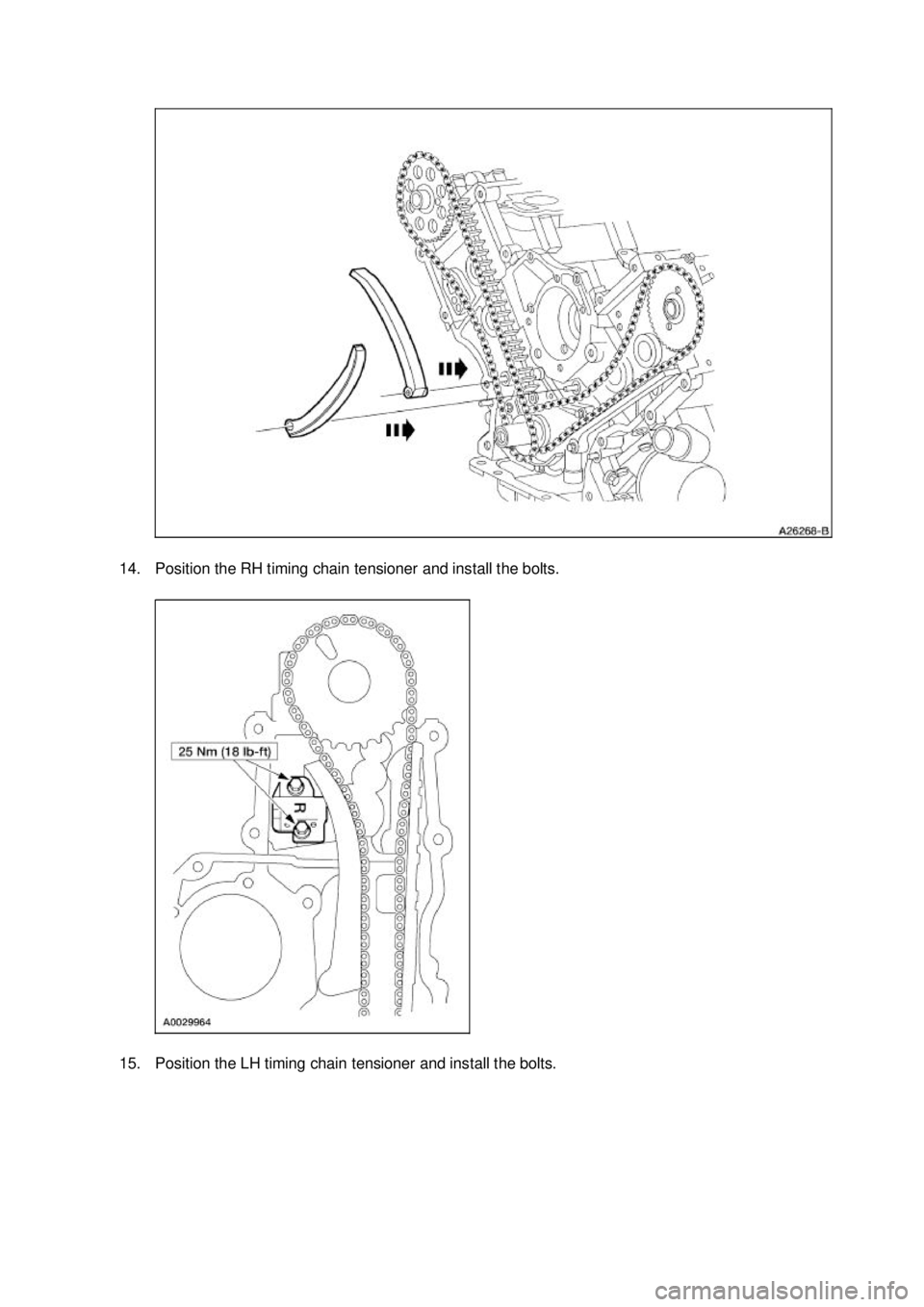 FORD MUSTANG 2003 Owners Manual 14. Position the RH timing chain tensioner and install the bolts. 
15. Position the LH timing chain tensioner and install the bolts.  Klj .  10 ba
  132003 Mustang Workshop Manual
17. 11. 2011fil