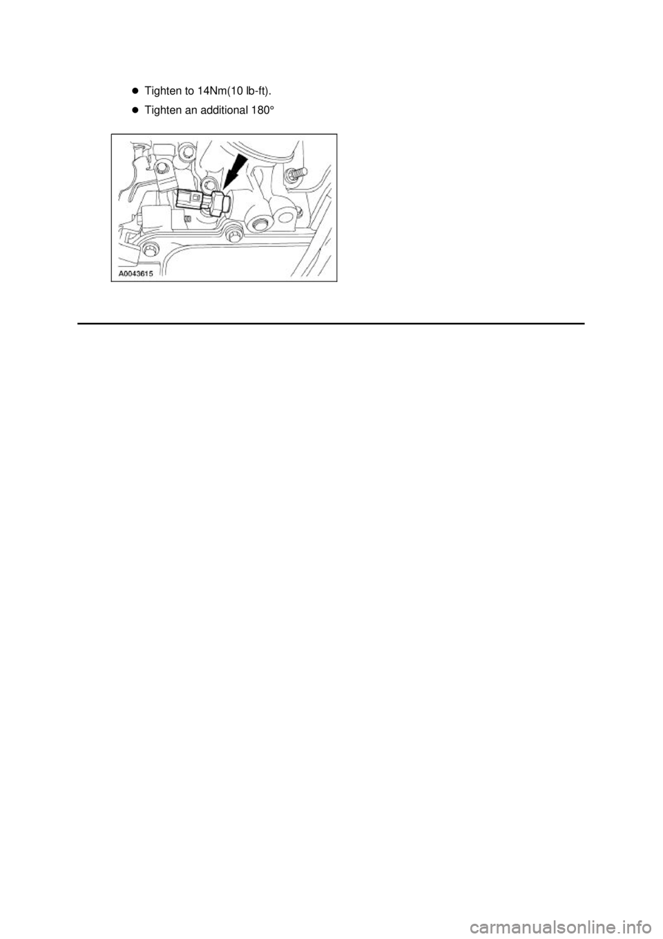 FORD MUSTANG 2003  Workshop Manual �z
Tighten to 14Nm(10 lb- ft). 
�z Tighten an additional 180°  Klj .  3 ba
  32003 Mustang Workshop Manual
17. 11. 2011file:///C:/Ford/2000 - 2004/tsocache/SHEF_4464/S3B~us~en~ ... 