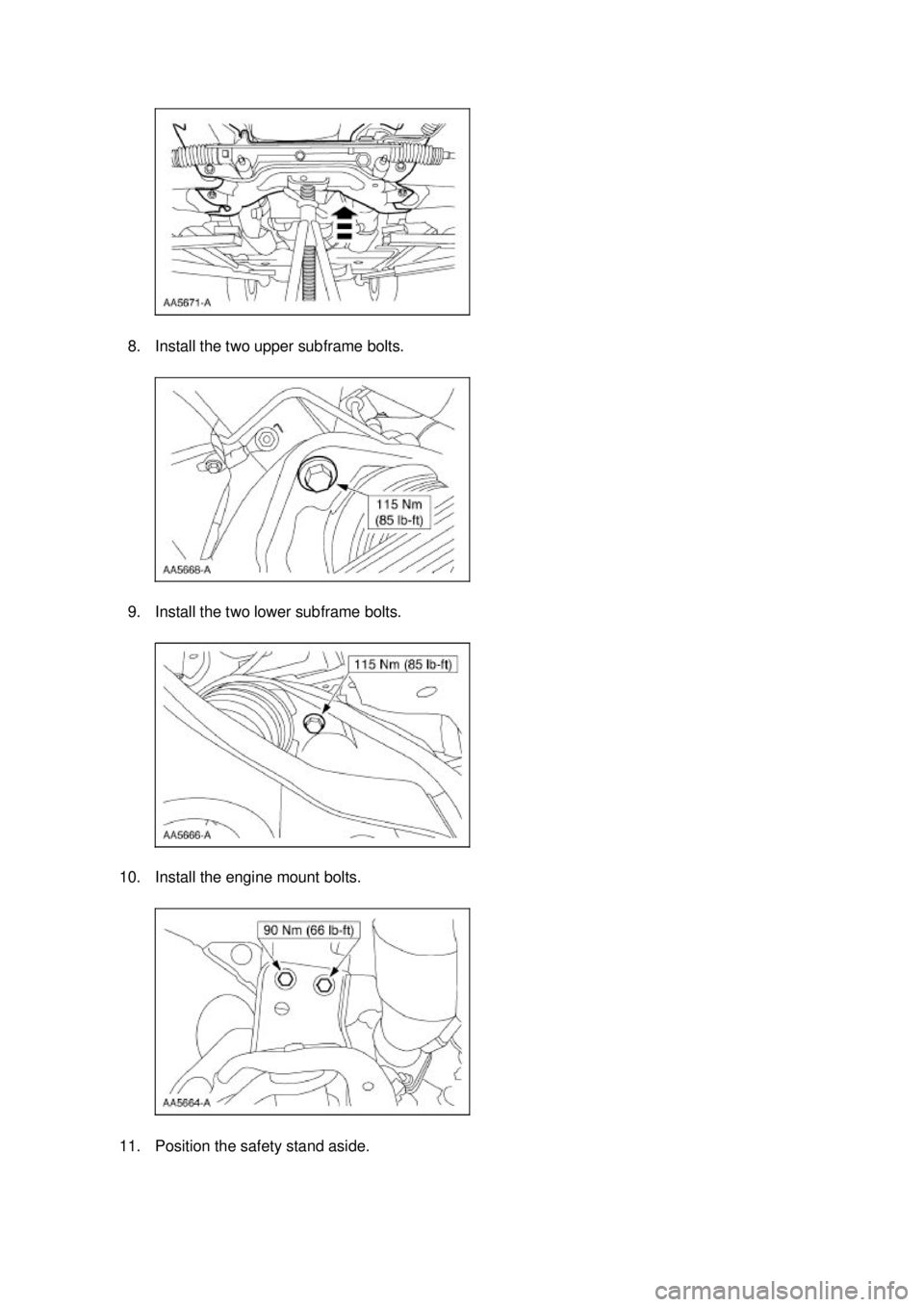 FORD MUSTANG 2003  Workshop Manual 8. Install the two upper subframe bolts. 
9. Install the two lower subframe bolts. 
10. Install the engine mount bolts. 
11. Position the safety stand aside.  Klj .  7 ba
  92003 Mustang Workshop