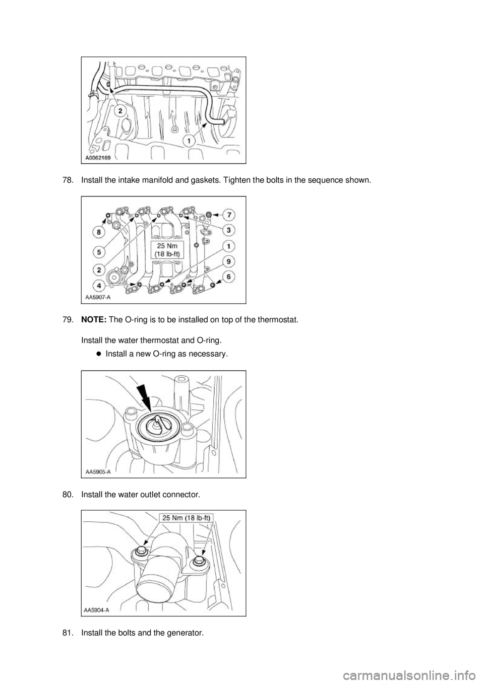 FORD MUSTANG 2003  Workshop Manual 78. Install the intake manifold and gaskets. Tighten the bolts in the sequence shown. 
79.
NOTE:  The O-ring is to be installed on top of the thermostat. 
Install the water thermostat and O- ring. 
�z