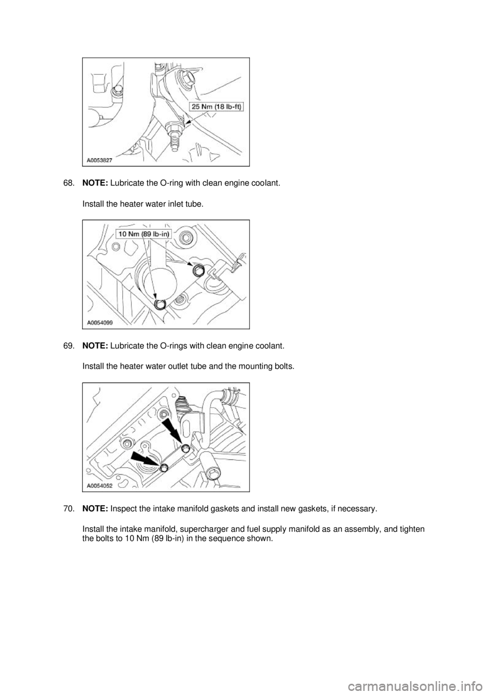 FORD MUSTANG 2003 Owners Manual 68.
NOTE: Lubricate the O- ring with clean engine coolant.
Install the heater water inlet tube.
69. NOTE: Lubricate the O- rings with clean engine coolant.
Install the heater water outlet tube an FORD MUSTANG 2003 Owners Manual 68.
NOTE: Lubricate the O- ring with clean engine coolant.
Install the heater water inlet tube.
69. NOTE: Lubricate the O- rings with clean engine coolant.
Install the heater water outlet tube an