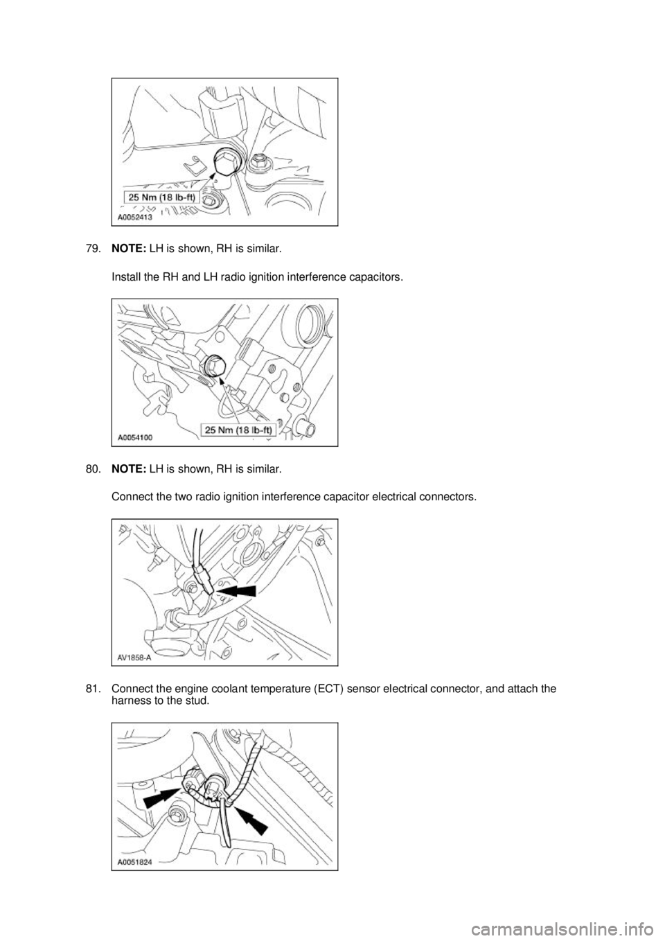 FORD MUSTANG 2003  Workshop Manual 79.
NOTE:  LH is shown, RH is similar. 
Install the RH and LH radio ignition interference capacitors. 
80. NOTE:  LH is shown, RH is similar. 
Connect the two radio ignition interference capacitor ele