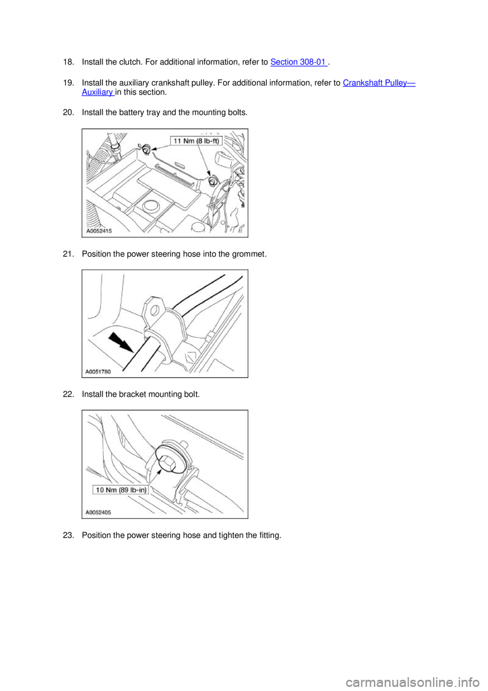 FORD MUSTANG 2003 Workshop Manual 18. Install the clutch. For additional information, refer to
Section 308 - 01 .
19. Install the auxiliary crankshaft pulley. For additional information, refer to Crankshaft Pulley —
Auxiliary i FORD MUSTANG 2003 Workshop Manual 18. Install the clutch. For additional information, refer to
Section 308 - 01 .
19. Install the auxiliary crankshaft pulley. For additional information, refer to Crankshaft Pulley —
Auxiliary i