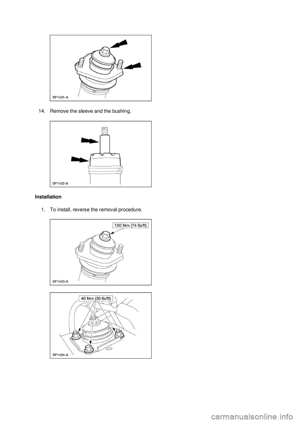 FORD MUSTANG 2003  Workshop Manual 14. Remove the sleeve and the bushing. 
Installation  1. To install, reverse the removal procedure.  Klj .  3 ba
  52003 Mustang Workshop Manual
17. 11. 2011file:///C:/Ford/2000 - 2004/tsocache/S