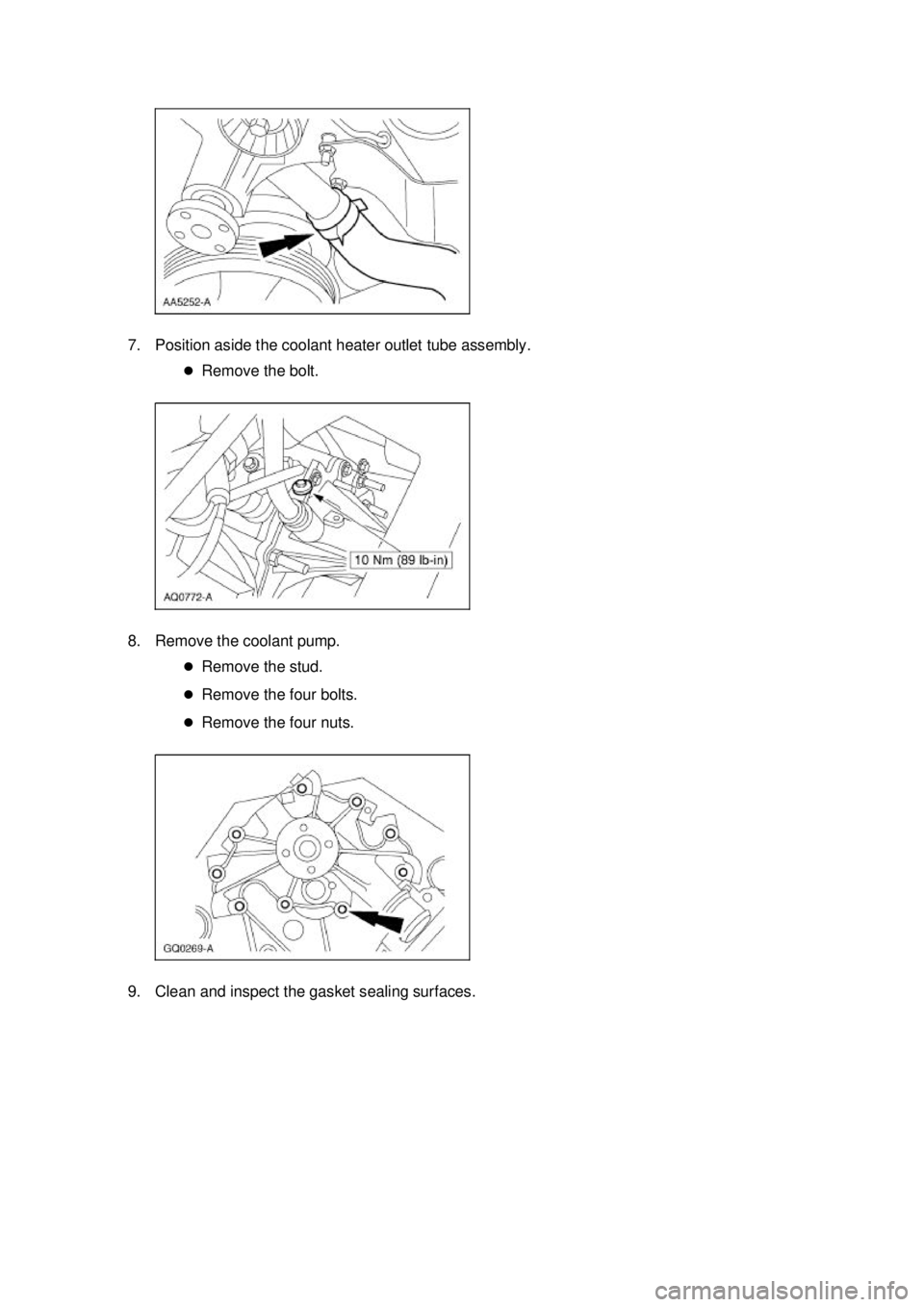 FORD MUSTANG 2003 Service Manual 7. Position aside the coolant heater outlet tube assembly. 
�zRemove the bolt. 
8. Remove the coolant pump.  �zRemove the stud. 
�z Remove the four bolts. 
�z Remove the four nuts. 
9. Clean and inspe