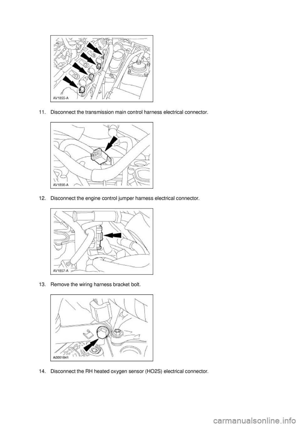 FORD MUSTANG 2003 Workshop Manual 11. Disconnect the transmission main control harness electrical connector.
12. Disconnect the engine control jumper harness electrical connector.
13. Remove the wiring harness bracket bolt.
14. Dis FORD MUSTANG 2003 Workshop Manual 11. Disconnect the transmission main control harness electrical connector.
12. Disconnect the engine control jumper harness electrical connector.
13. Remove the wiring harness bracket bolt.
14. Dis