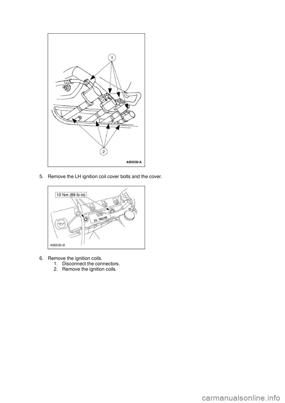 FORD MUSTANG 2003  Workshop Manual 5. Remove the LH ignition coil cover bolts and the cover. 
6. Remove the ignition coils. 
1. Disconnect the connectors. 
2. Remove the ignition coils.  Klj .  2 ba
  32003 Mustang Workshop Manual