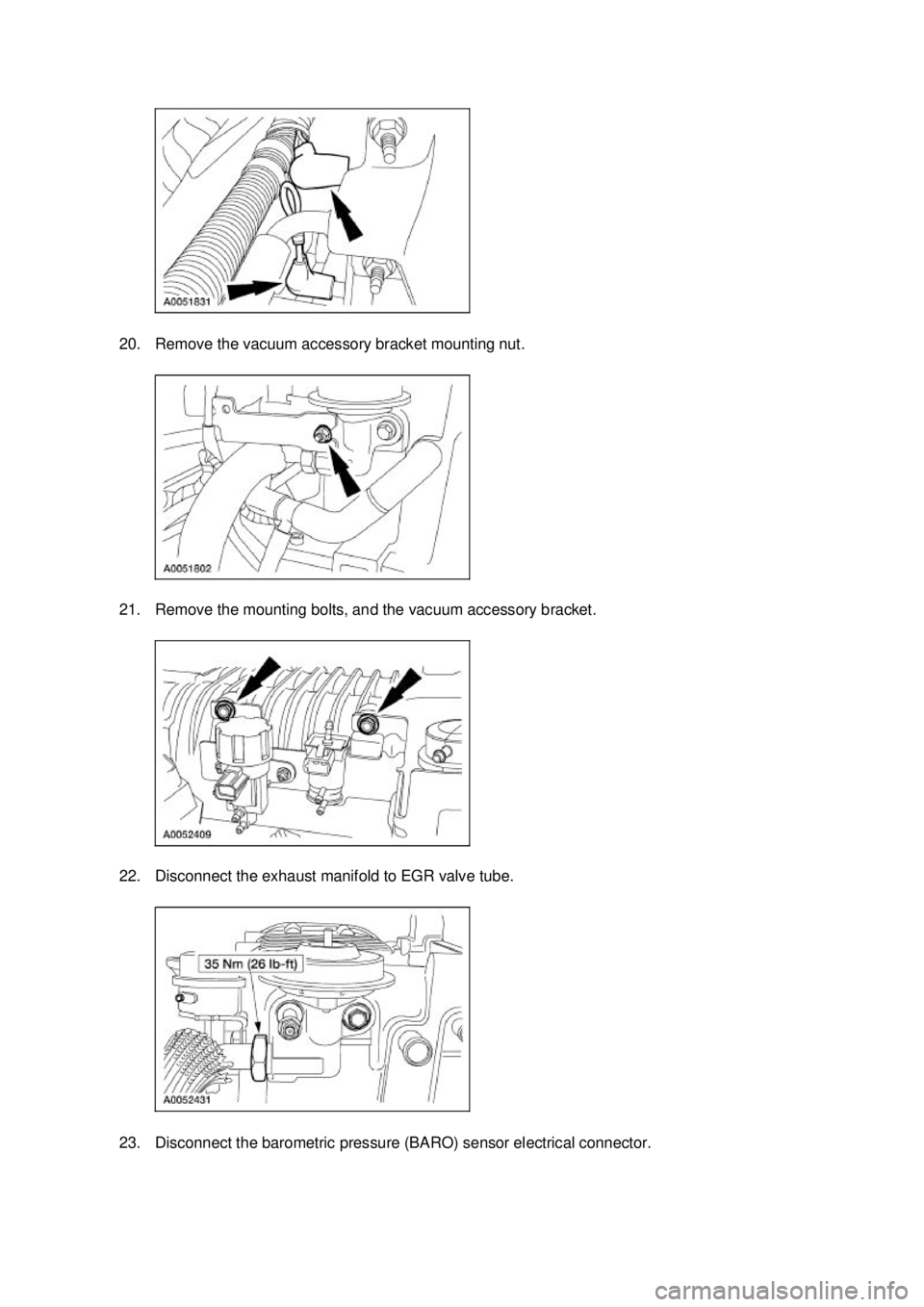 FORD MUSTANG 2003  Workshop Manual 20. Remove the vacuum accessory bracket mounting nut. 
21. Remove the mounting bolts, and the vacuum accessory bracket. 
22. Disconnect the exhaust manifold to EGR valve tube. 
23. Disconnect the baro