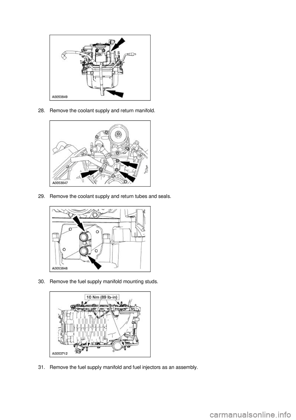 FORD MUSTANG 2003  Workshop Manual 28. Remove the coolant supply and return manifold. 
29. Remove the coolant supply and return tubes and seals. 
30. Remove the fuel supply manifold mounting studs. 
31. Remove the fuel supply manifold 