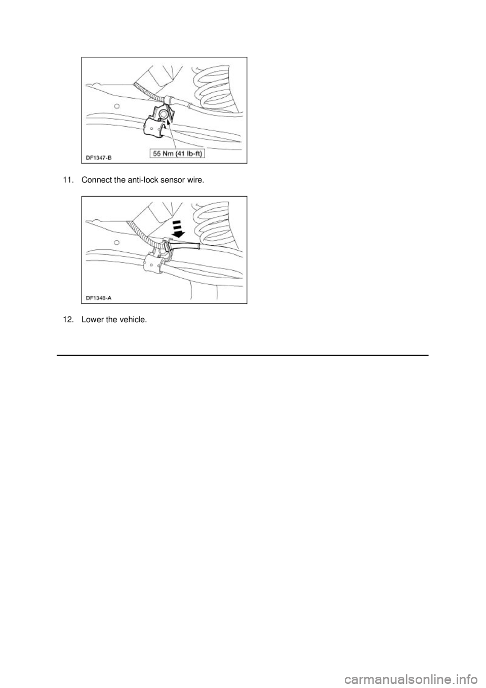 FORD MUSTANG 2003 User Guide 11. Connect the anti-
lock sensor wire. 
12. Lower the vehicle.  Klj .  5 ba
  52003 Mustang Workshop Manual
17. 11. 2011file:///C:/Ford/2000 - 2004/tsocache/SHEF_4464/S3B~us~en~ ... 