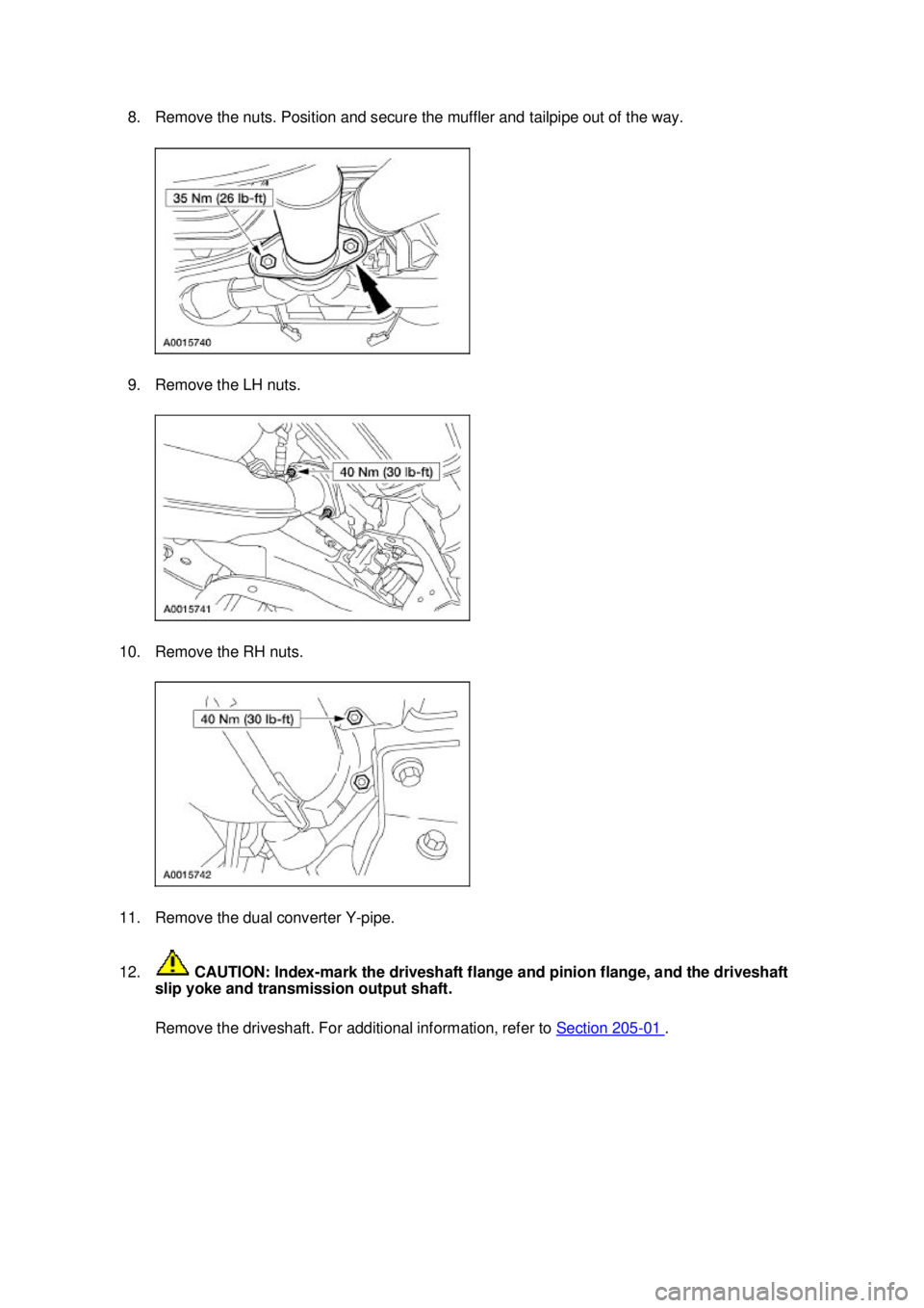 FORD MUSTANG 2003 Repair Manual 8. Remove the nuts. Position and secure the muffler and tailpipe out of the way. 
9. Remove the LH nuts. 
10. Remove the RH nuts. 
11. Remove the dual converter Y- pipe. 
12.  CAUTION: Index- mark the