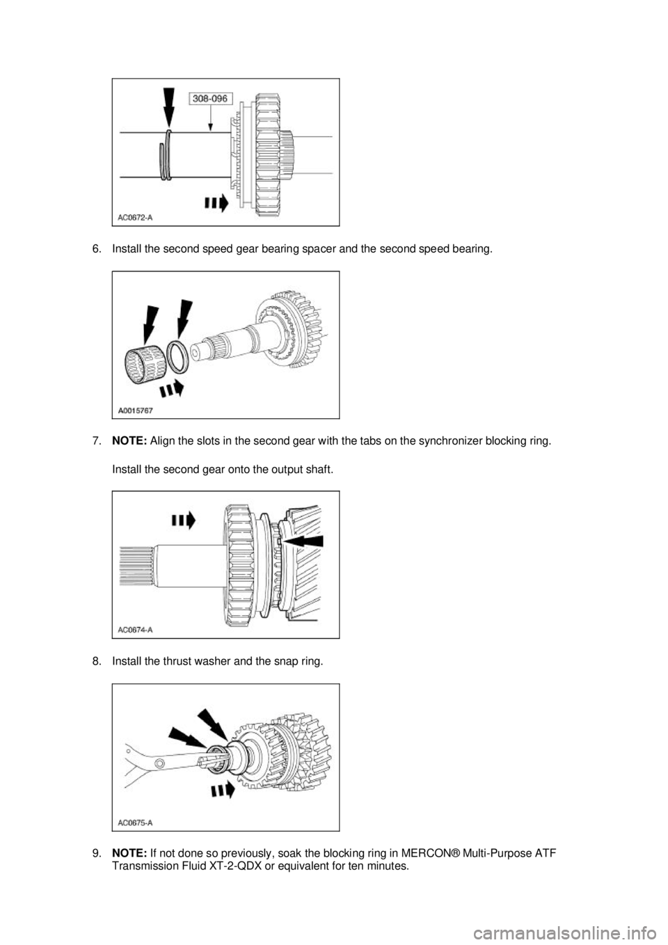 FORD MUSTANG 2003  Workshop Manual 6. Install the second speed gear bearing spacer and the second speed bearing. 
7.
NOTE:  Align the slots in the second gear with the tabs on the synchronizer blocking ring. 
Install the second gear on