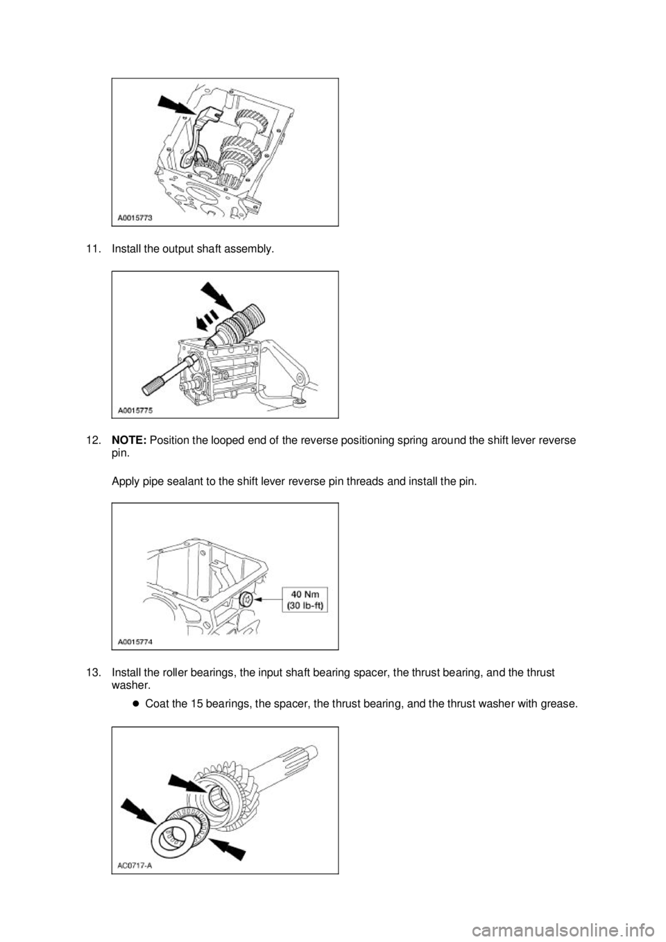 FORD MUSTANG 2003  Workshop Manual 11. Install the output shaft assembly. 
12.
NOTE:  Position the looped end of the reverse positioning spring around the shift lever reverse 
pin. 
Apply pipe sealant to the shift lever reverse pin thr