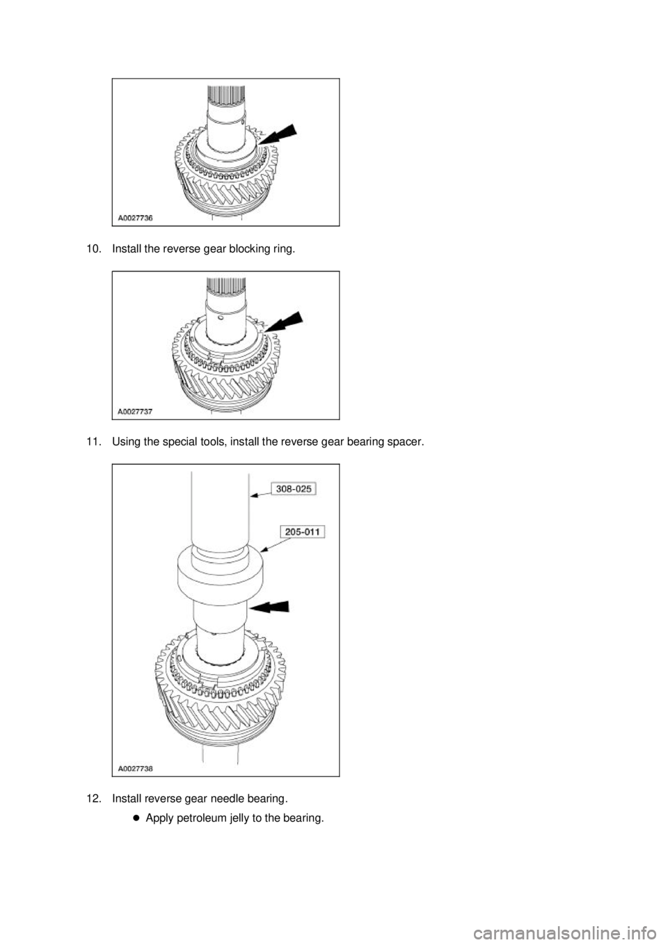 FORD MUSTANG 2003  Workshop Manual 10. Install the reverse gear blocking ring. 
11. Using the special tools, install the reverse gear bearing spacer. 
12. Install reverse gear needle bearing. 
�zApply petroleum jelly to the bearing.  