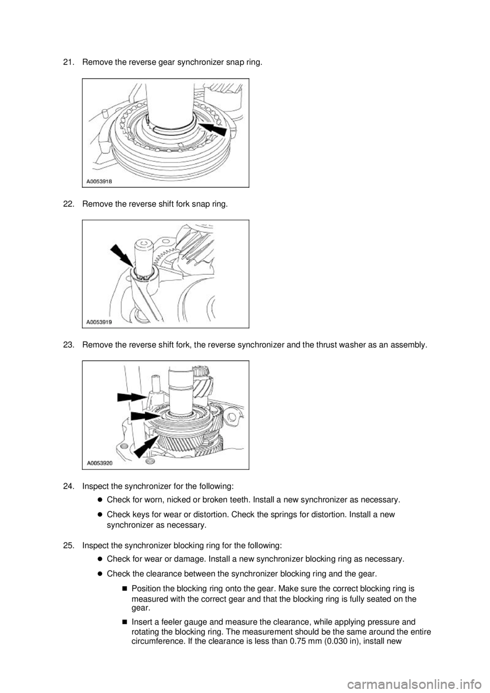 FORD MUSTANG 2003  Workshop Manual 21. Remove the reverse gear synchronizer snap ring. 
22. Remove the reverse shift fork snap ring. 
23. Remove the reverse shift fork, the reverse synchronizer and the thrust washer as an assembly. 
24