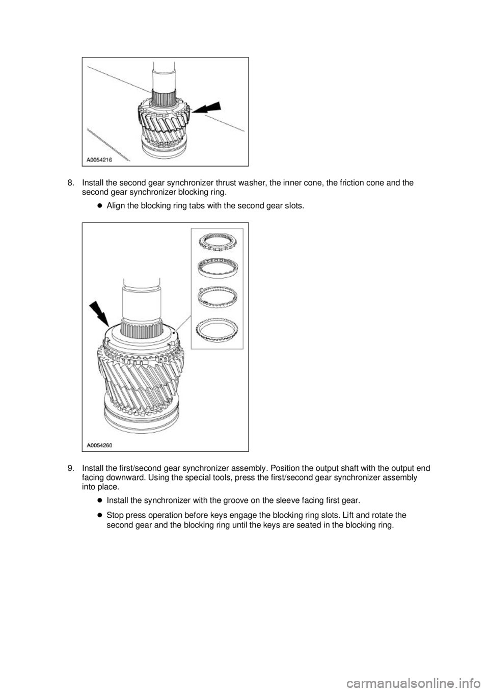FORD MUSTANG 2003  Workshop Manual 8. Install the second gear synchronizer thrust washer, the inner cone, the friction cone and the 
second gear synchronizer blocking ring. 
�zAlign the blocking ring tabs with the second gear slots. 
9