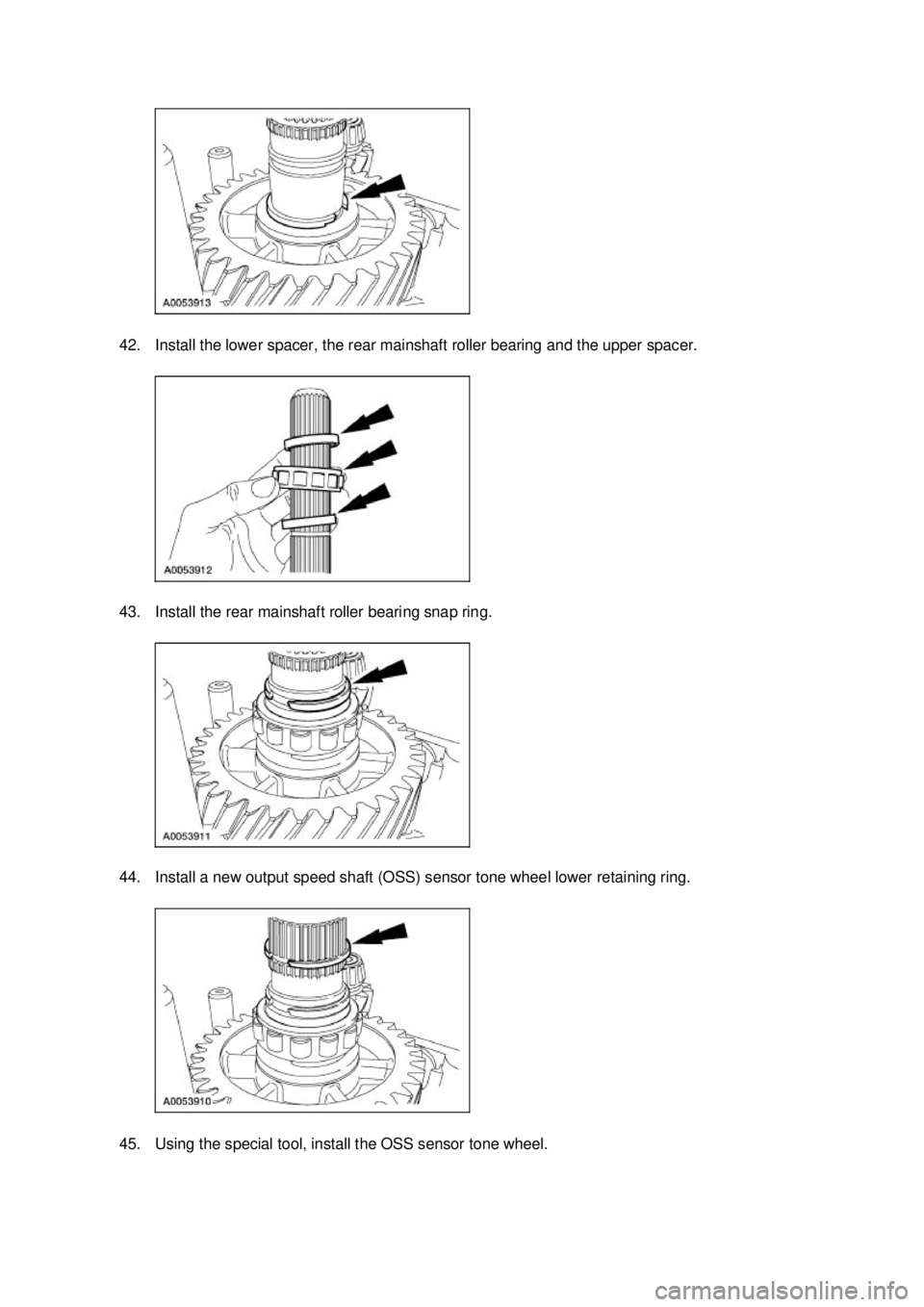 FORD MUSTANG 2003 Workshop Manual 42. Install the lower spacer, the rear mainshaft roller bearing and the upper spacer.
43. Install the rear mainshaft roller bearing snap ring.
44. Install a new output speed shaft (OSS) sensor tone FORD MUSTANG 2003 Workshop Manual 42. Install the lower spacer, the rear mainshaft roller bearing and the upper spacer.
43. Install the rear mainshaft roller bearing snap ring.
44. Install a new output speed shaft (OSS) sensor tone