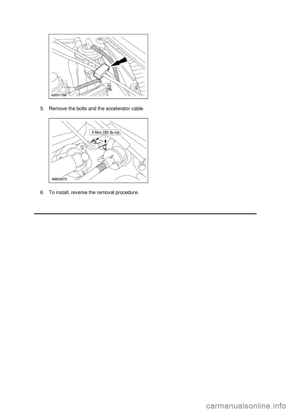 FORD MUSTANG 2003  Workshop Manual 5. Remove the bolts and the accelerator cable. 
6. To install, reverse the removal procedure.  Klj .  2 ba
  22003 Mustang Workshop Manual
18. 11. 2011file:///C:/Ford/2000 - 2004/tsocache/SHEF_23