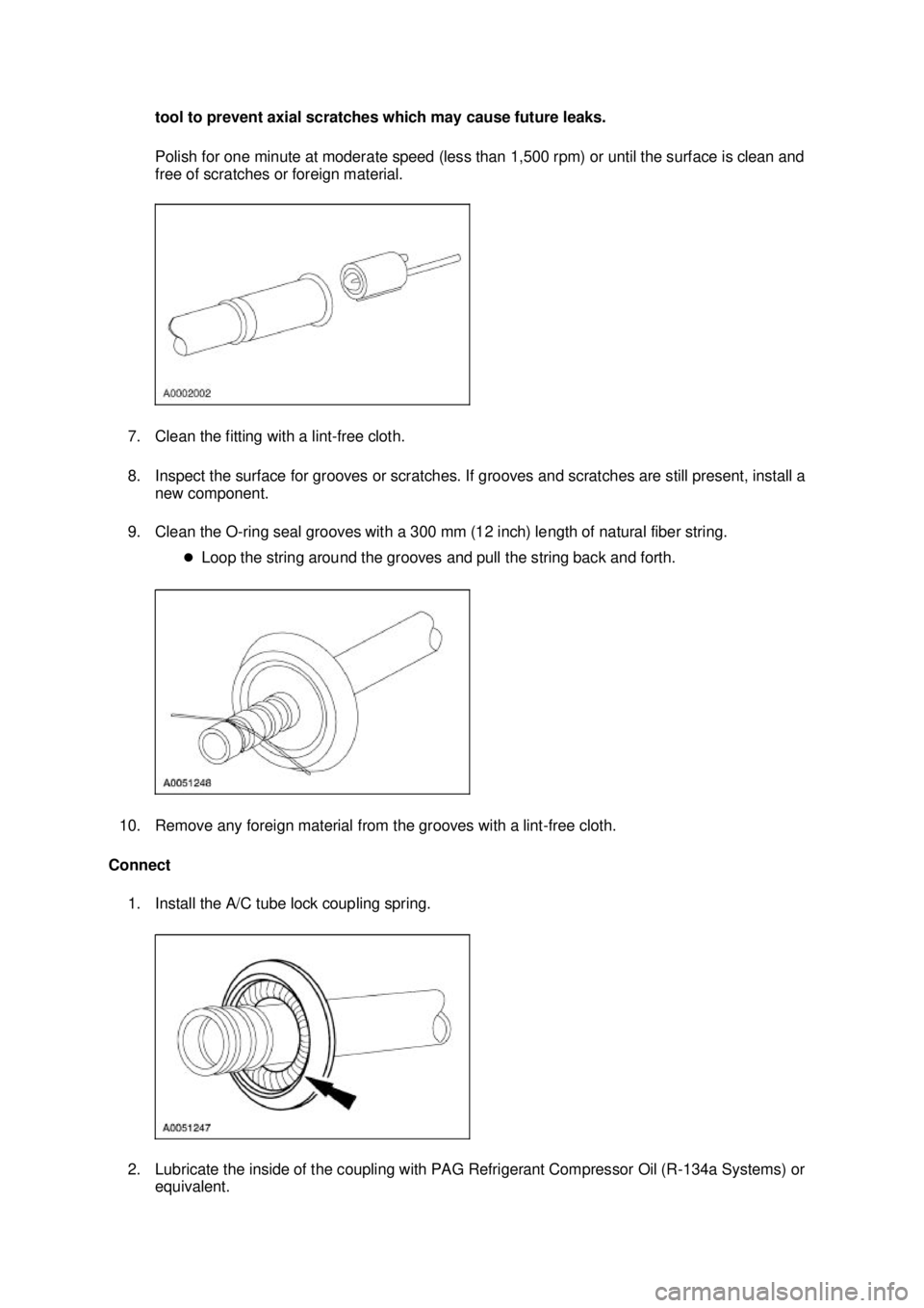 FORD MUSTANG 2003  Workshop Manual tool to prevent axial scratches which may cause future leaks. 
Polish for one minute at moderate speed (less than 1,500 rpm) or until the surface is clean and 
free of scratches or foreign material. 
