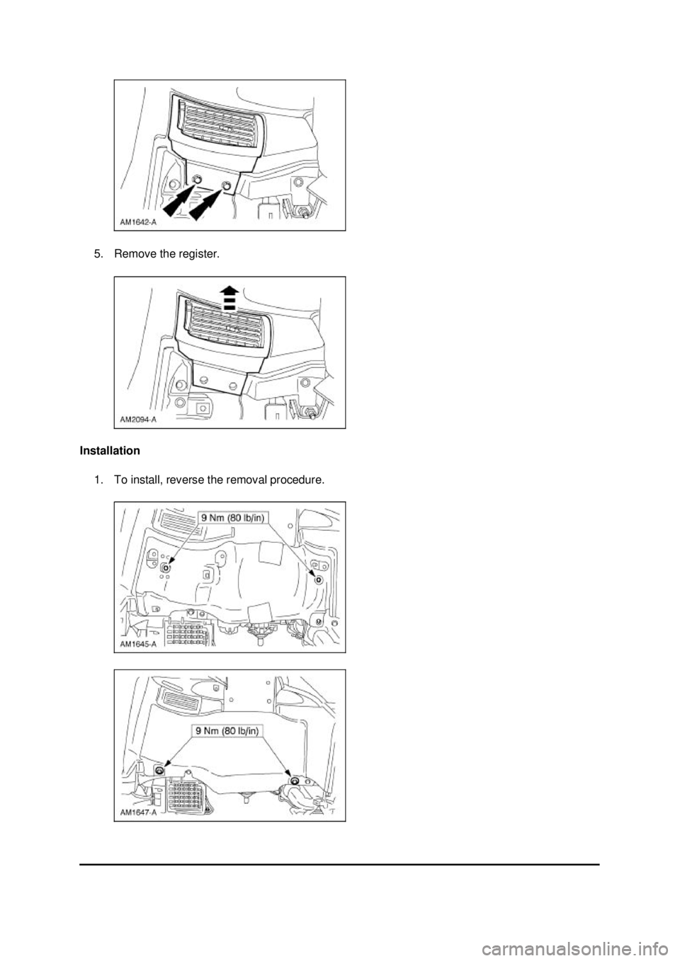 FORD MUSTANG 2003  Workshop Manual 5. Remove the register. 
Installation  1. To install, reverse the removal procedure.  Klj .  2 ba
  32003 Mustang Workshop Manual
18. 11. 2011file:///C:/Ford/2000 - 2004/tsocache/SHEF_2308/S3B~us