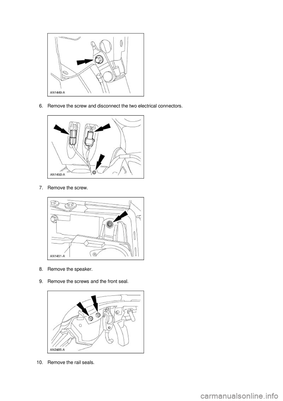 FORD MUSTANG 2003  Workshop Manual 6. Remove the screw and disconnect the two electrical connectors. 
7. Remove the screw. 
8. Remove the speaker. 
9. Remove the screws and the front seal. 
10. Remove the rail seals.  Klj .  2 ba
