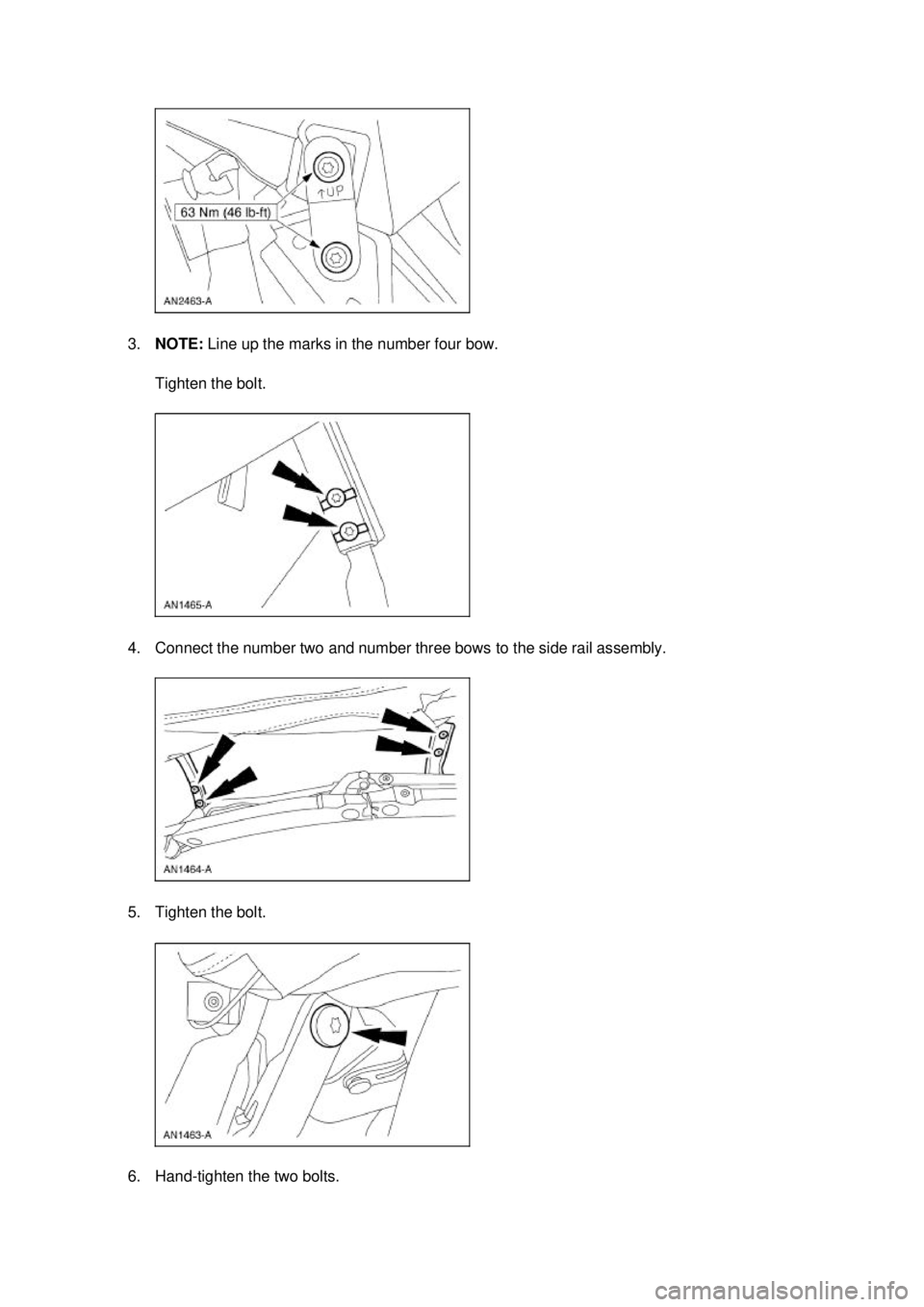 FORD MUSTANG 2003  Workshop Manual 3.
NOTE:  Line up the marks in the number four bow. 
Tighten the bolt. 
4. Connect the number two and number three bows to the side rail assembly. 
5. Tighten the bolt. 
6. Hand- tighten the two bolts