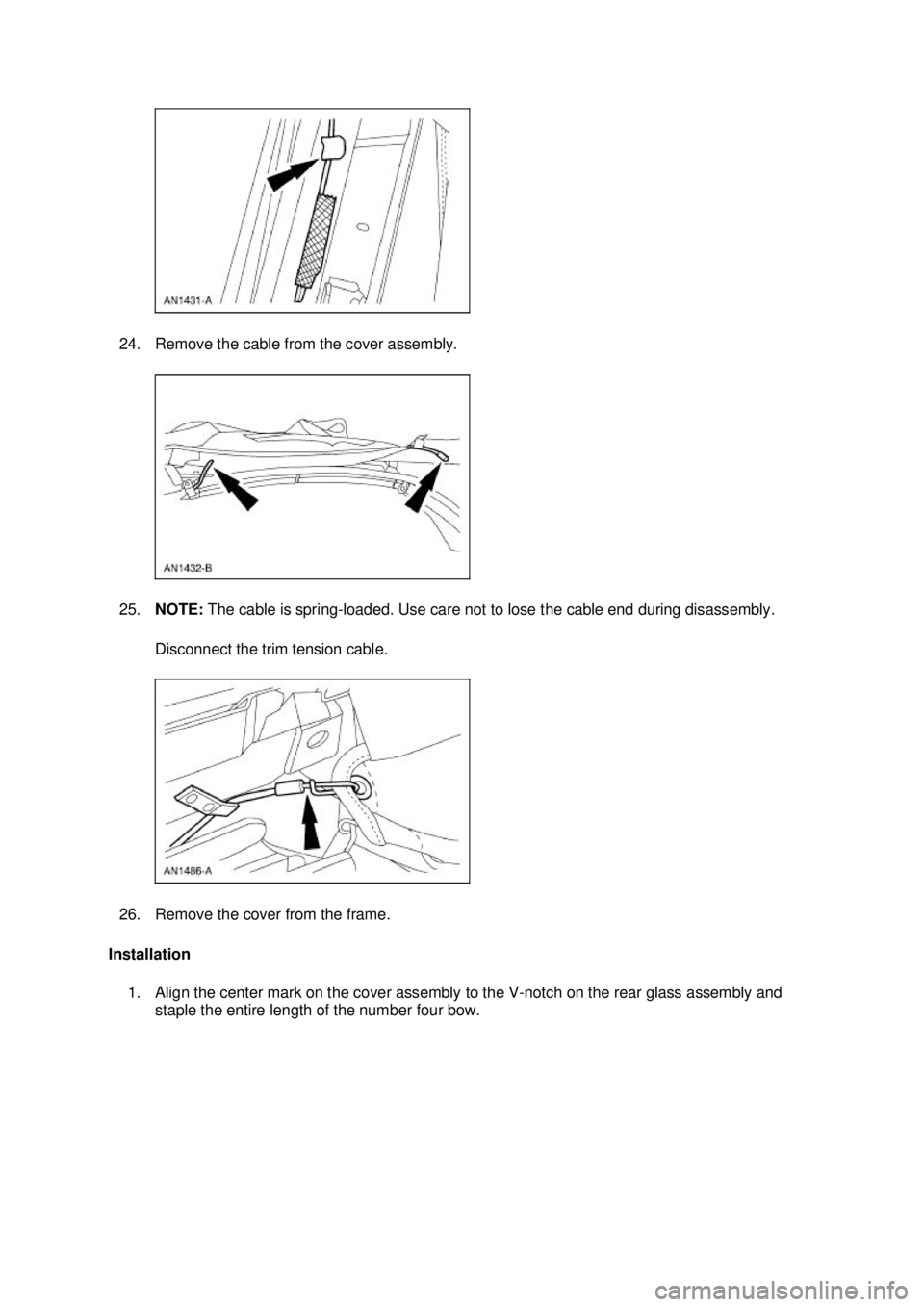 FORD MUSTANG 2003  Workshop Manual 24. Remove the cable from the cover assembly. 
25.
NOTE:  The cable is spring- loaded. Use care not to lose the cable end during disassembly. 
Disconnect the trim tension cable. 
26. Remove the cover 
