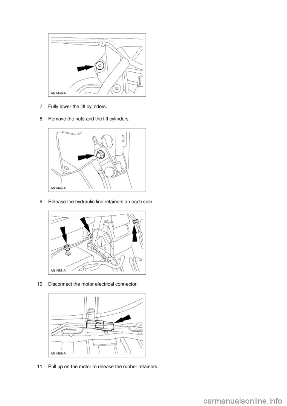 FORD MUSTANG 2003  Workshop Manual 7. Fully lower the lift cylinders. 
8. Remove the nuts and the lift cylinders. 
9. Release the hydraulic line retainers on each side. 
10. Disconnect the motor electrical connector. 
11. Pull up on th