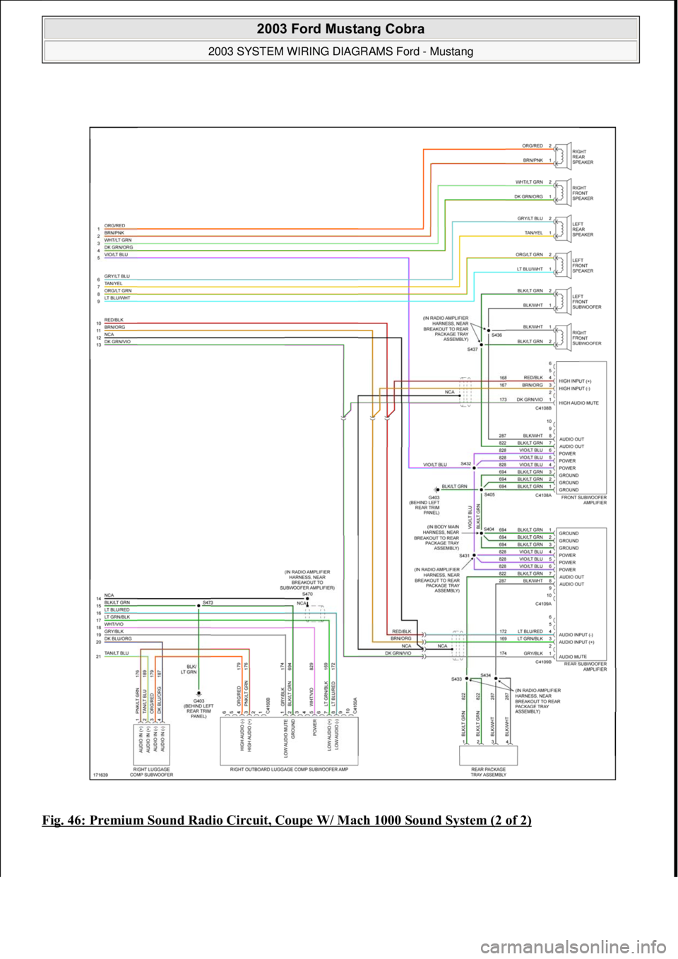 FORD MUSTANG 2003 Repair Manual Fig. 46: Premium Sound Radio Circuit, Coupe W/ Mach 1000 Sound System (2 of 2) 
 
2003 Ford Mustang Cobra 
2003 SYSTEM WIRING DIAGRAMS Ford - Mustang  
111  
18 ноября  2011 г. 12:47:06Page 47 