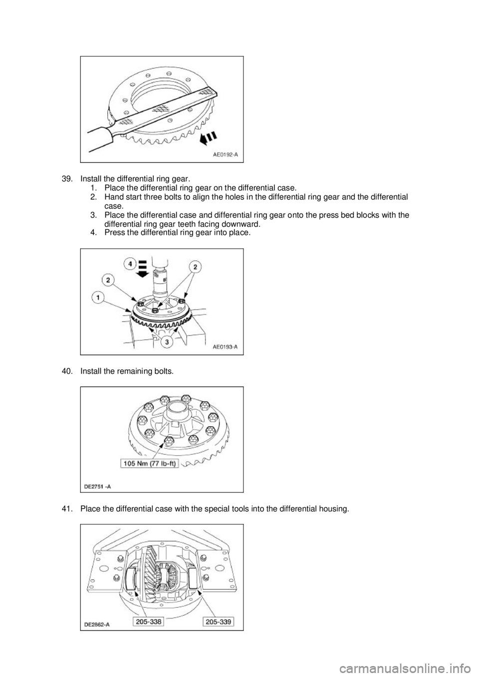 FORD MUSTANG 2003  Workshop Manual 39. Install the differential ring gear. 
1. Place the differential ring gear on the differential case. 
2. Hand start three bolts to align the holes in the differential ring gear and the differential 