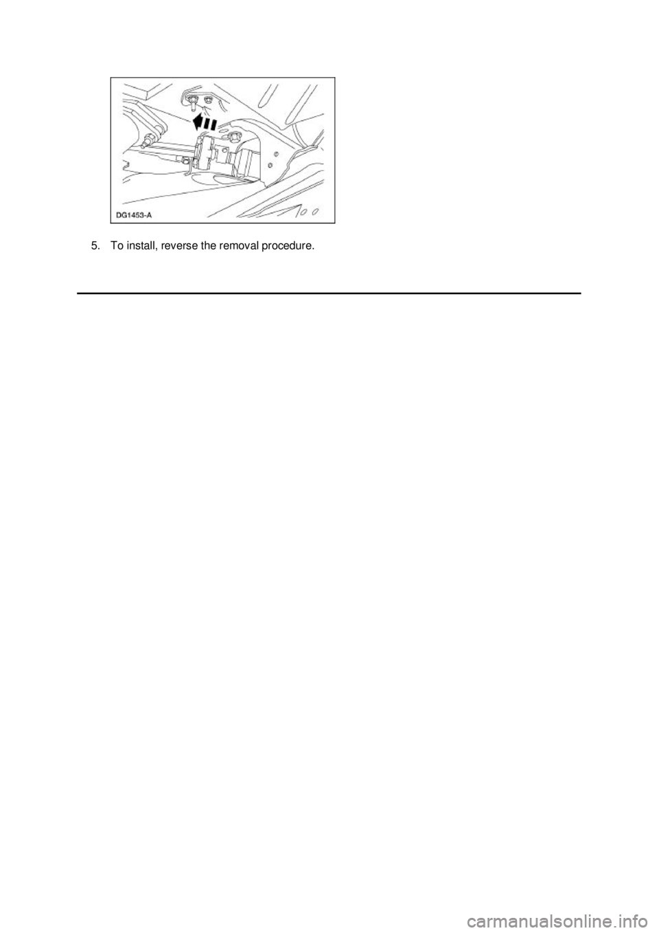 FORD MUSTANG 2003  Workshop Manual 5. To install, reverse the removal procedure.  Klj .  2 ba
  22003 Mustang Workshop Manual
17. 11. 2011file:///C:/Ford/2000 - 2004/tsocache/SHEF_4464/S3B~us~en~ ... 