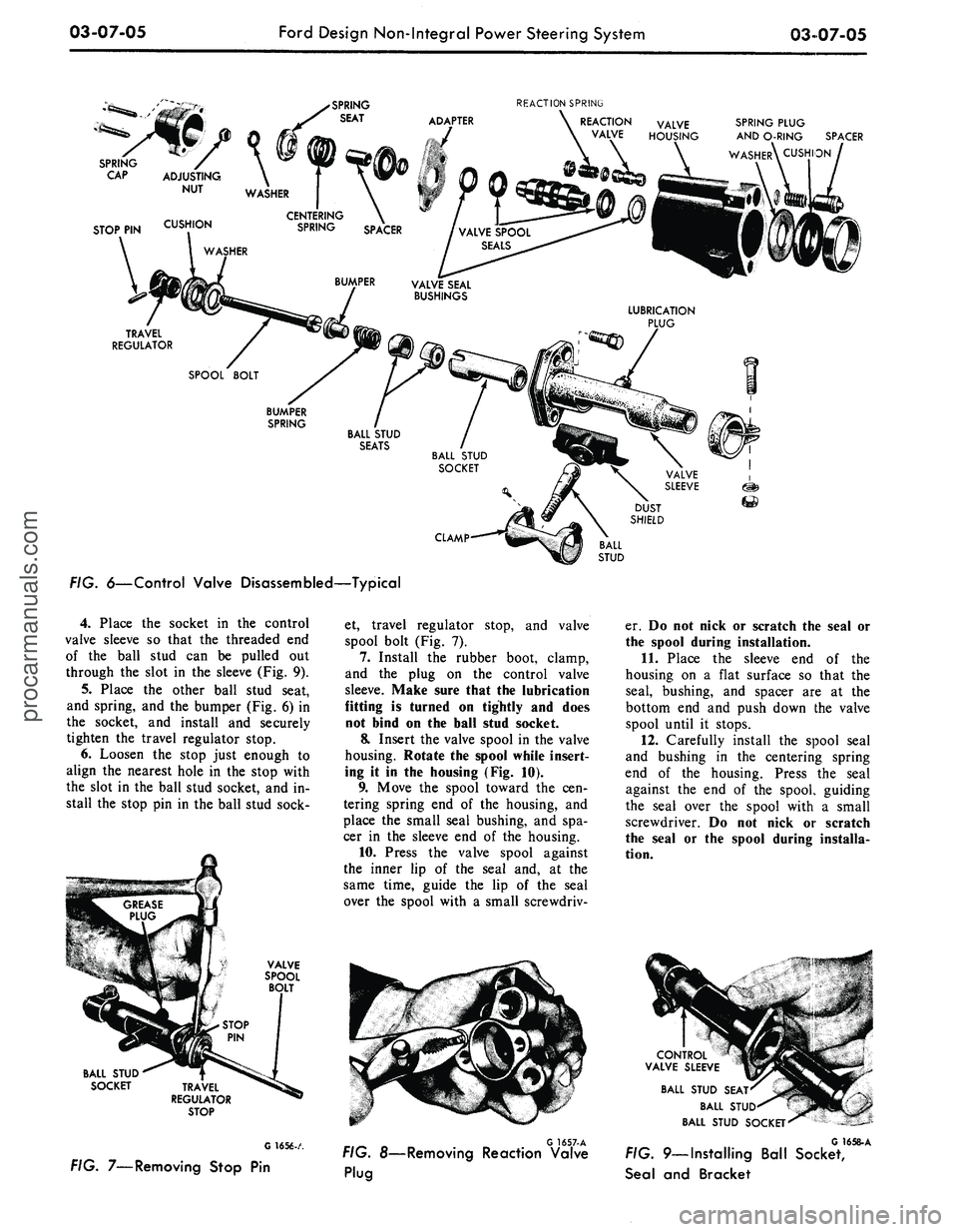 FORD MUSTANG 1969 Volume One Chassis
03-07-05
Ford Design Non-Integral Power Steering System
03-07-05
•
SPRING
SEAT
REACTION
SPRING
\
REACTION
\
VALVE
VALVE
HOUSING
SPRING PLUG
AND O-RING SPACER
WASHERX
CUSHION
STOP
FORD MUSTANG 1969 Volume One Chassis
03-07-05
Ford Design Non-Integral Power Steering System
03-07-05
•
SPRING
SEAT
REACTION
SPRING
\
REACTION
\
VALVE
VALVE
HOUSING
SPRING PLUG
AND O-RING SPACER
WASHERX
CUSHION
STOP