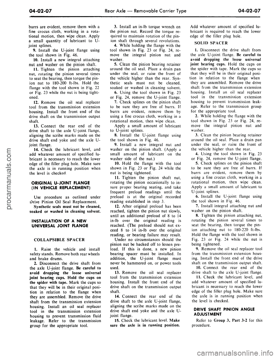FORD MUSTANG 1969 Volume One Chassis
04-02-07
Rear Axle — Removable Carrier Type
04-02-07
burrs are evident, remove them with a
fine crocus cloth, working in a rota-
tional motion, then wipe clean. Apply
a small quantity of lubr FORD MUSTANG 1969 Volume One Chassis
04-02-07
Rear Axle — Removable Carrier Type
04-02-07
burrs are evident, remove them with a
fine crocus cloth, working in a rota-
tional motion, then wipe clean. Apply
a small quantity of lubr