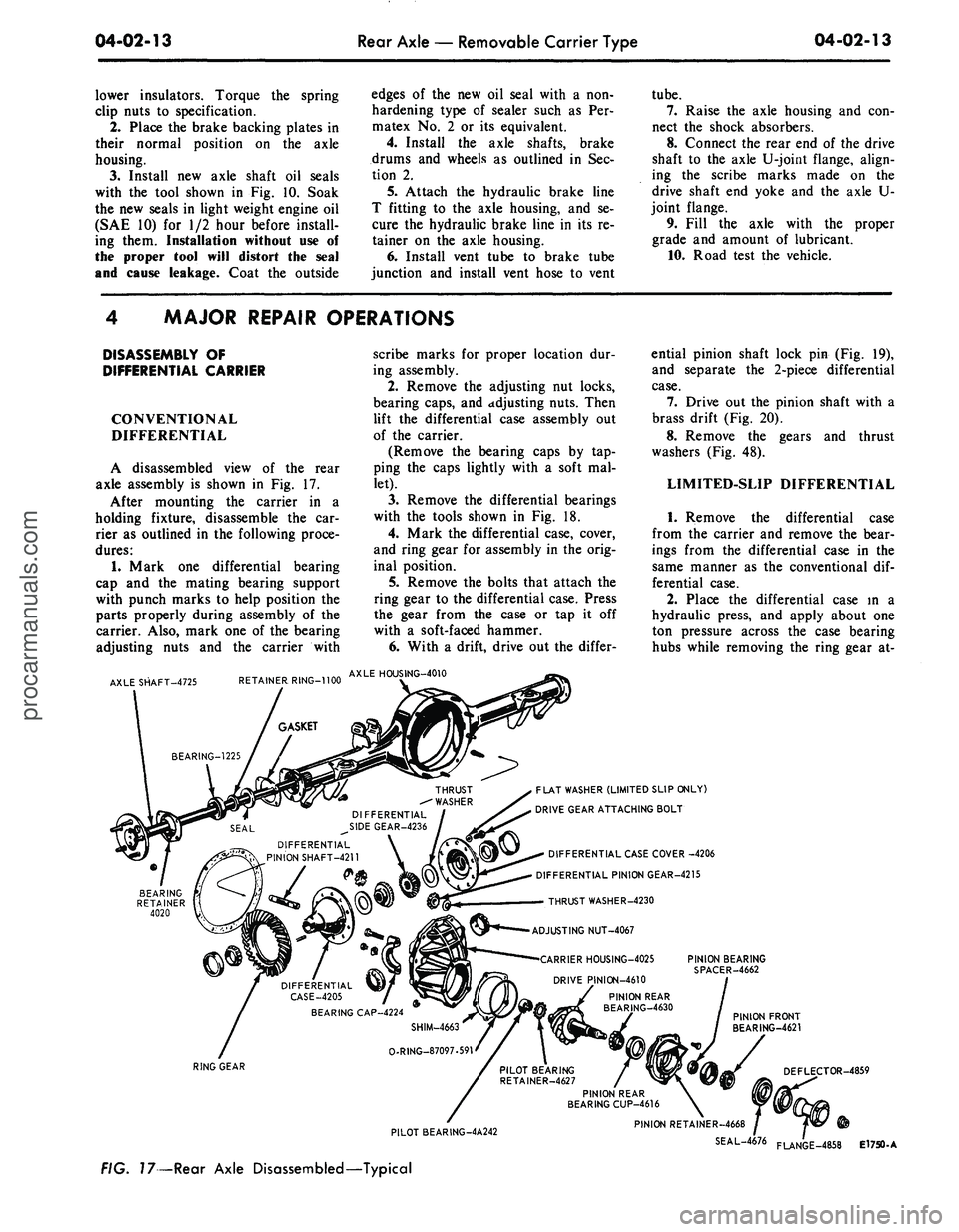 FORD MUSTANG 1969  Volume One Chassis 
04-02-13

Rear Axle
 —
 Removable Carrier Type 
04-02-13

lower insulators. Torque
 the
 spring

clip nuts
 to
 specification.

2.
 Place
 the
 brake backing plates
 in

their normal position
 on t