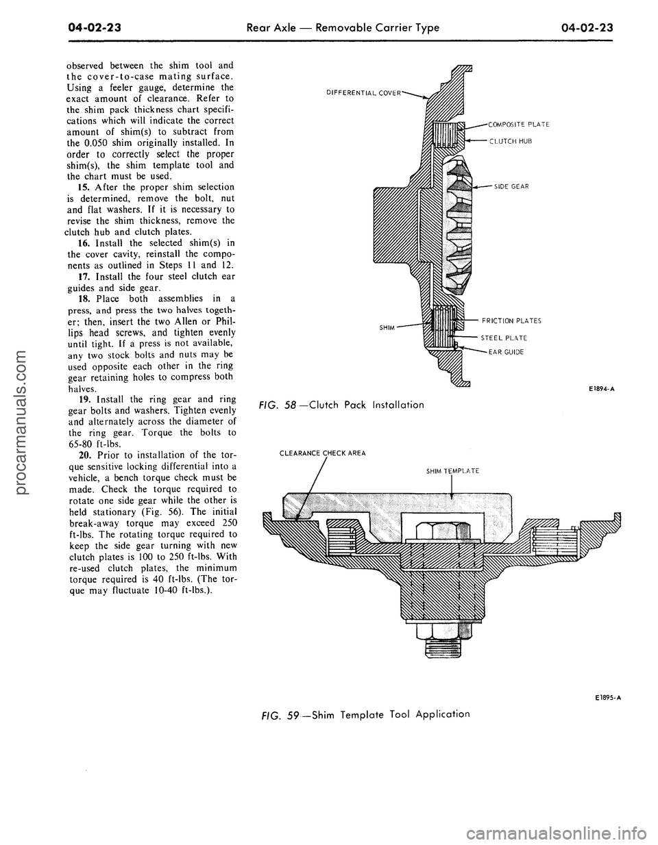 FORD MUSTANG 1969  Volume One Chassis 
04-02-23 
Rear Axle — Removable Carrier Type

04-02-23

observed between the shim tool and

the cover-to-case mating surface.

Using a feeler gauge, determine the

exact amount of clearance. Refer 