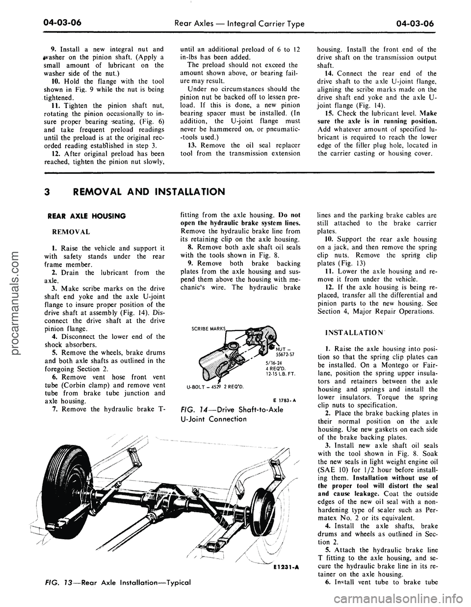 FORD MUSTANG 1969 Volume One Chassis
04-03-06
Rear Axles — Integral Carrier Type
04-03-06
9. Install a new integral nut and
ivasher on the pinion shaft. (Apply a
small amount of lubricant on the
washer side of the nut.)
10.
Ho FORD MUSTANG 1969 Volume One Chassis
04-03-06
Rear Axles — Integral Carrier Type
04-03-06
9. Install a new integral nut and
ivasher on the pinion shaft. (Apply a
small amount of lubricant on the
washer side of the nut.)
10.
Ho