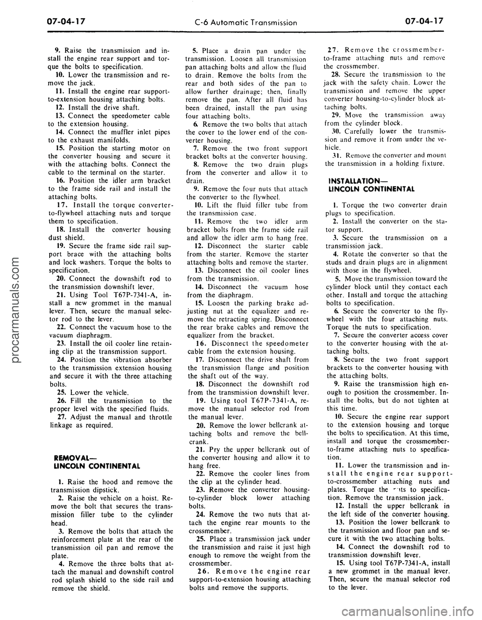 FORD MUSTANG 1969  Volume One Chassis 
07-04-17 
C-6 Automatic Transmission 
07-04-17

9. Raise the transmission and in-

stall the engine rear support and tor-

que the bolts to specification.

10.
 Lower the transmission and re-

move t