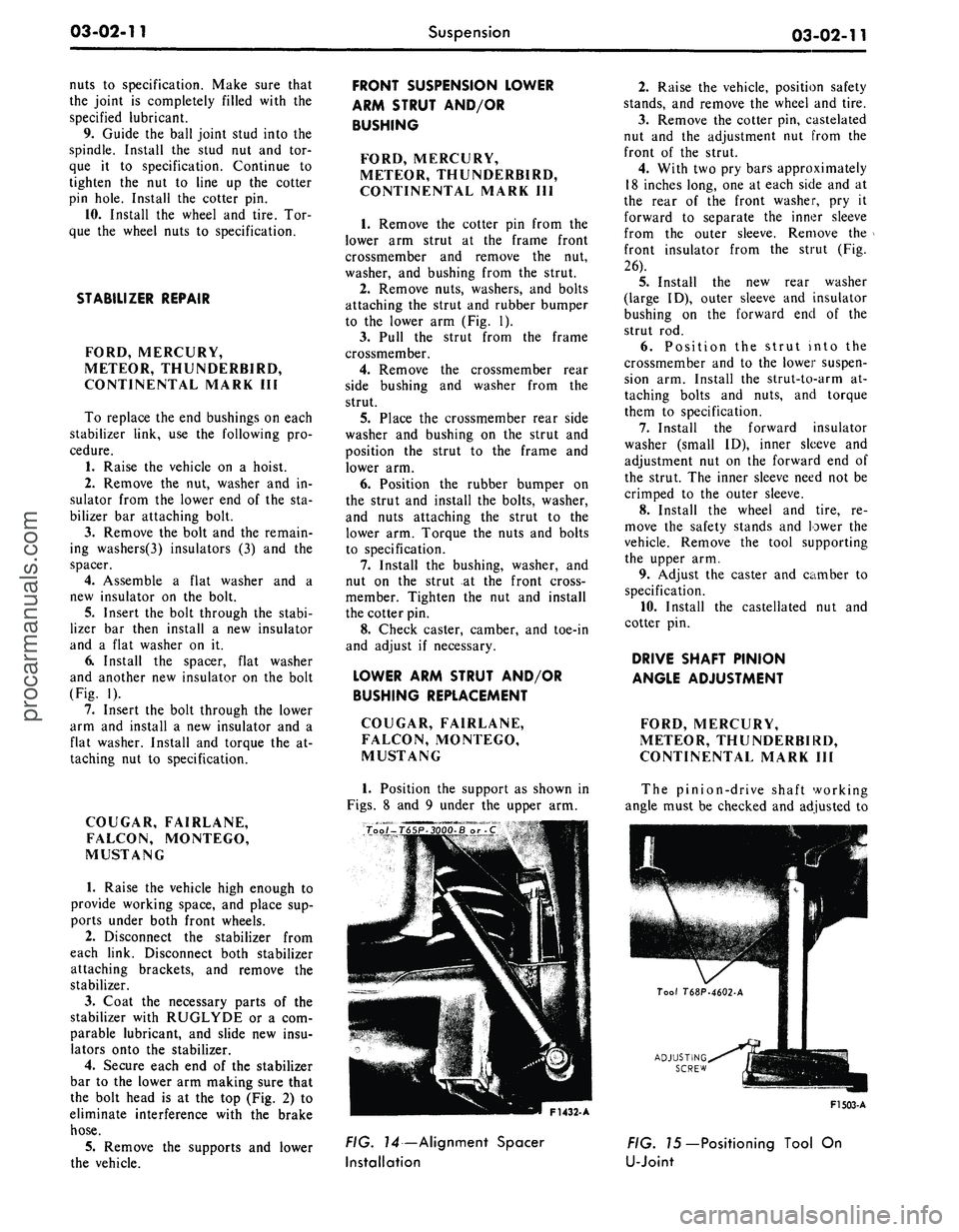 FORD MUSTANG 1969  Volume One Chassis 
03-02-11 
Suspension

03-02-11

nuts to specification. Make sure that

the joint is completely filled with the

specified lubricant.

9. Guide the ball joint stud into the

spindle. Install the stud 