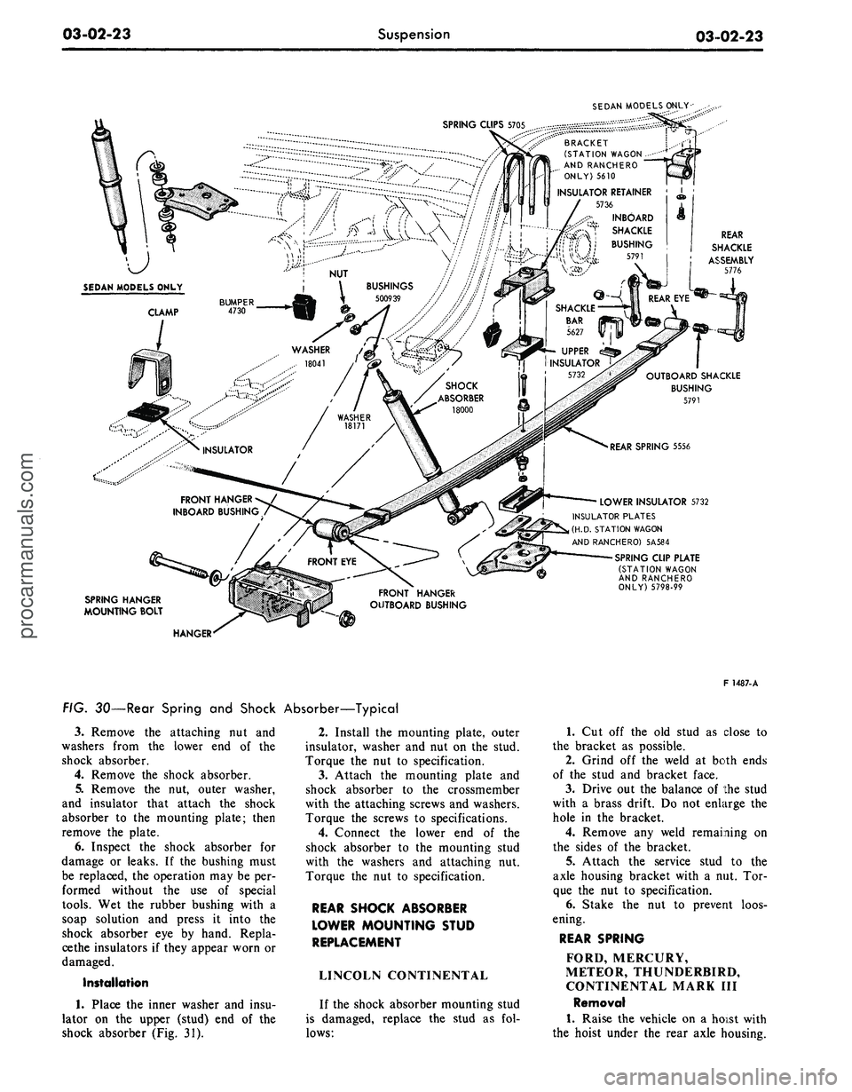 FORD MUSTANG 1969 Volume One Chassis
03-02-23
Suspension
03-02-23
SEDAN MODELS ONLY-
SPRING CLIPS
5705
,^-::^^^^SSSS^
^CS^.- .--""-.."""* D D
A
f~
V
C
T
BRACKET
(STATION WAGON-
AND RANCHERO
ONLY) 5610
INSULATOR R FORD MUSTANG 1969 Volume One Chassis
03-02-23
Suspension
03-02-23
SEDAN MODELS ONLY-
SPRING CLIPS
5705
,^-::^^^^SSSS^
^CS^.- .--""-.."""* D D
A
f~
V
C
T
BRACKET
(STATION WAGON-
AND RANCHERO
ONLY) 5610
INSULATOR R