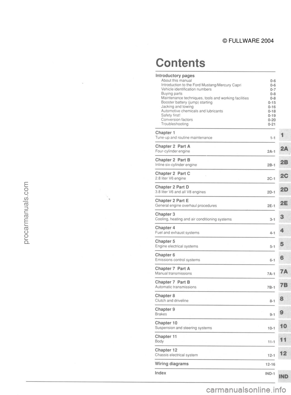 FORD MUSTANG 1979 Service Repair Manual
© FULLWARE 2004procarmanuals.com FORD MUSTANG 1979 Service Repair Manual
© FULLWARE 2004procarmanuals.com