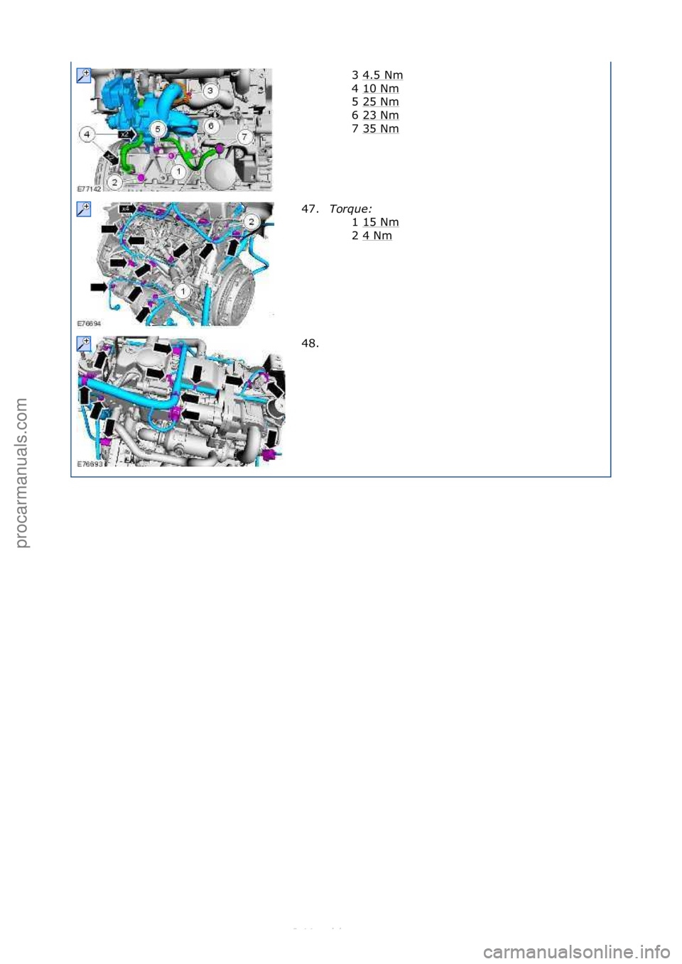FORD S-MAX 2006  Service Repair Manual 3\f4.5\fNm\f
4\f10\fNm
\f
5\f25\fNm
\f
6\f23\fNm
\f
7\f35\fNm
\f
47. Torque:\b
1\f15\fNm
\f
2\f4\fNm
\f
48. \f
\f\f
\f\f
\f\f
Стр. 11 из
 11
05.01.2013http://127.0.0.1:8888/wsm/js/procedure.do?va
