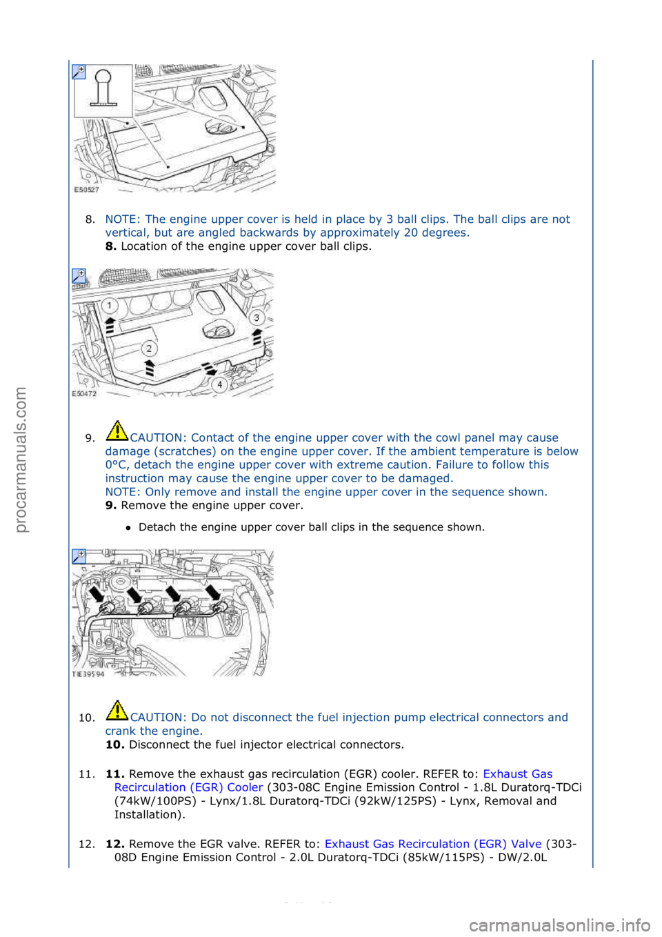 FORD S-MAX 2006 Service Repair Manual 8.NOTE:\fThe\fengine\fupper\fcover\fis\fheld\fin\fpl\bce\fby\f3\fb\bll\fclips.\fThe\fb\bll\fclips\f\bre\fnot\f
ve
rtic\bl,\fbut\f\bre\f\bngled\fb\bckw\brds\fby\f\bpproxim\btely\f20\fdegrees.\f
8. Loc FORD S-MAX 2006 Service Repair Manual 8.NOTE:\fThe\fengine\fupper\fcover\fis\fheld\fin\fpl\bce\fby\f3\fb\bll\fclips.\fThe\fb\bll\fclips\f\bre\fnot\f
ve
rtic\bl,\fbut\f\bre\f\bngled\fb\bckw\brds\fby\f\bpproxim\btely\f20\fdegrees.\f
8. Loc