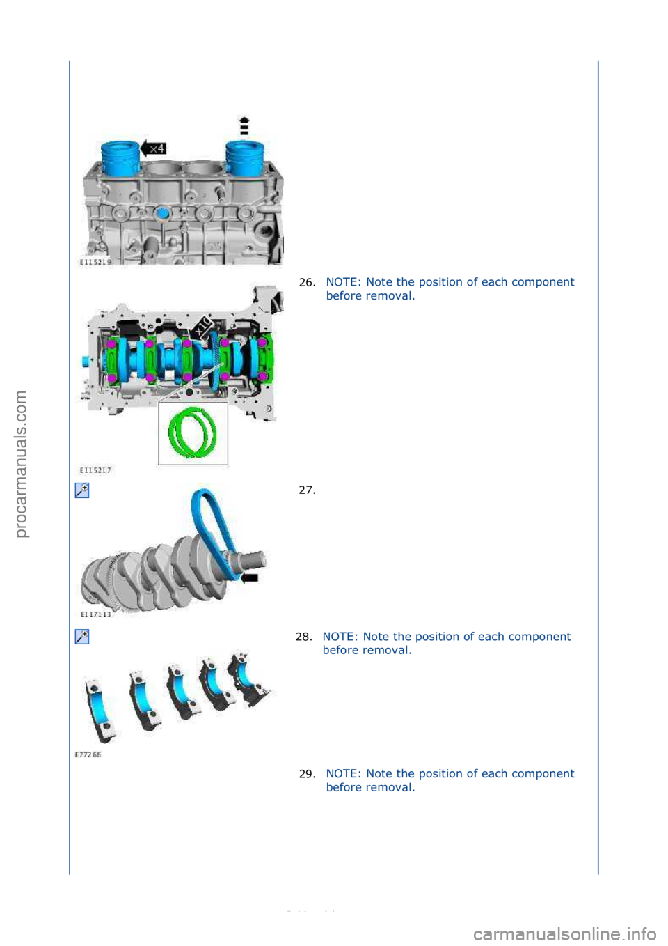 FORD S-MAX 2006  Service Repair Manual 26.NOTE:\fNote\fthe\fposition\fof\fe\bch\fcomponent\f
be
fore\fremov\bl.\f
27. \f
28
 . NOTE:\fNote\fthe\fposition\fof\fe\bch\fcomponent\f
b
e

fore\fremov\bl.\f
29. NOTE:\fNote\fthe\fposition\fof\fe\