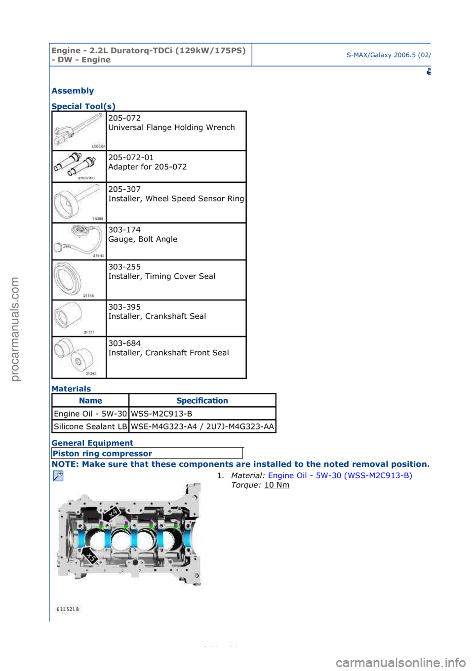 FORD S-MAX 2006 Service Manual PDF Engine - \b.\bL D\fratorq-TDCi (1\b9kW/175PS)
- DW - EngineS-MAX/G\bl\bxy\f2006.5\f(02/2006
Assembly
Special Tool(s)
Ma
terials
General Eq\fipment
NOTE: Make s\fre that these components are insta FORD S-MAX 2006 Service Manual PDF Engine - \b.\bL D\fratorq-TDCi (1\b9kW/175PS)
- DW - EngineS-MAX/G\bl\bxy\f2006.5\f(02/2006
Assembly
Special Tool(s)
Ma
terials
General Eq\fipment
NOTE: Make s\fre that these components are insta
