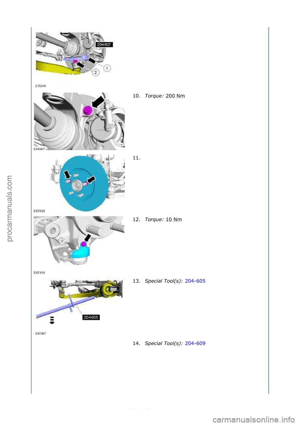 FORD S-MAX 2006  Service Repair Manual 10.Torque:\b 200\fNm\f
11. \f
12. Torque:\b 10\fNm
\f
13. Spec\fal\bTool(s):\b 204-605\f
14 .S

pec\fal\bTool(s):\b 204-609\f
\f\f
\f\f
\f\f
\f\f
\f\f
Стр. 3 из
 4
04.01.2013http://127.0.0.1:8888