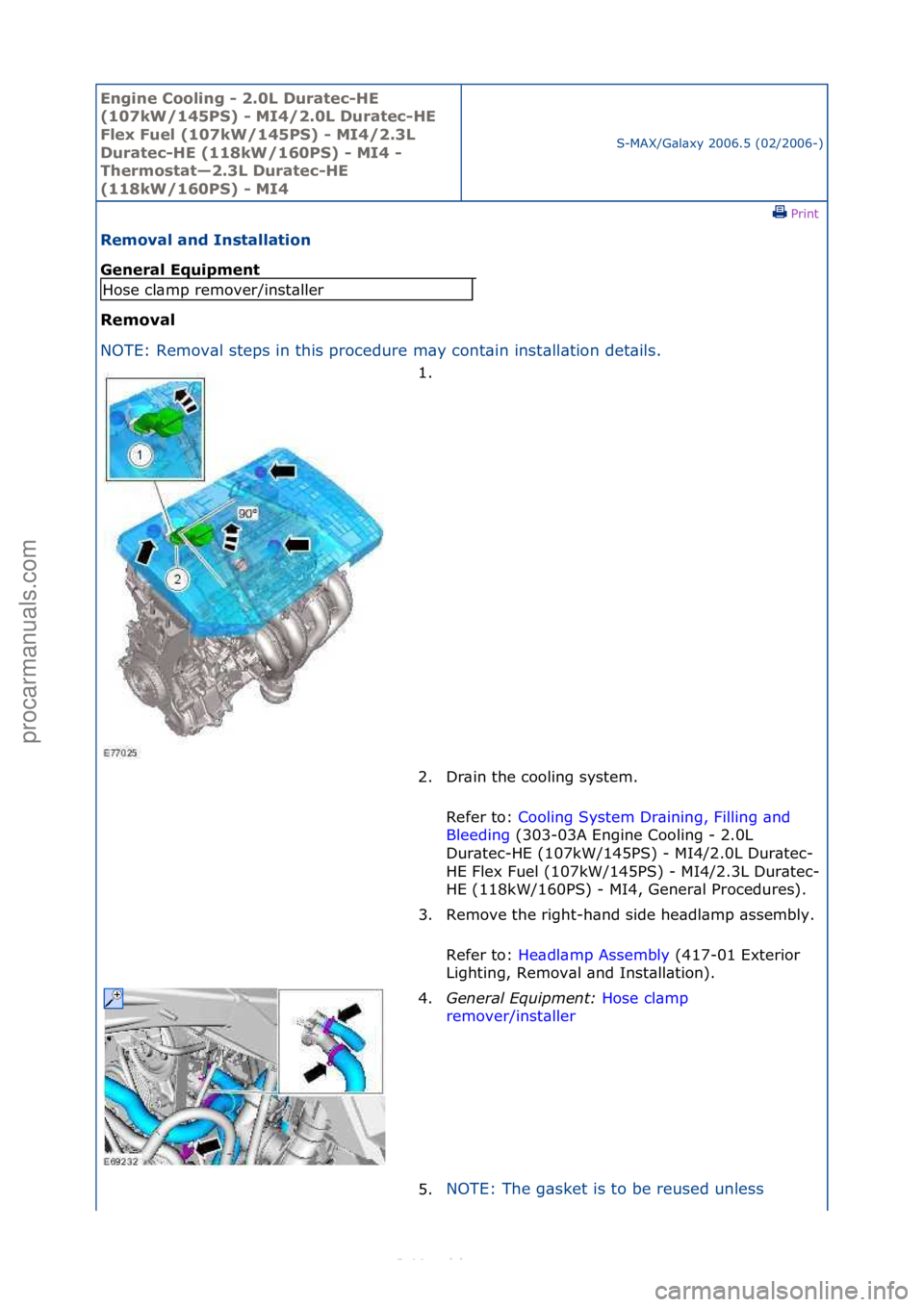 FORD S-MAX 2006  Service Repair Manual Engine C\b\bling - 2\f0L Duratec-HE 
(107kW/145PS) - MI4/2\f0L Duratec-HE 
Flex Fuel (107kW/145PS) - MI4/2\f3L 
Duratec-HE (118kW/160PS) - MI4 - 
Therm\bstat—2\f3L Duratec-HE 
(118kW/160PS) - MI4
S-