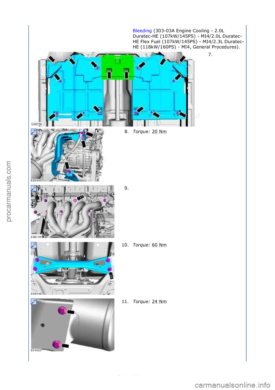 FORD S-MAX 2006  Service Repair Manual Bleeding\f(303-03A\fEngine\fCooling\f-\f2.0L\f
Dur
\btec-HE\f(107kW/145PS)\f-\fMI4/2.0L\fDur\btec-
HE\fFlex\fFuel\f(107kW/145PS)\f-\fMI4/2.3L\fDur\btec-
HE\f(118kW/160PS)\f-\fMI4,\fGener\bl\fProcedure