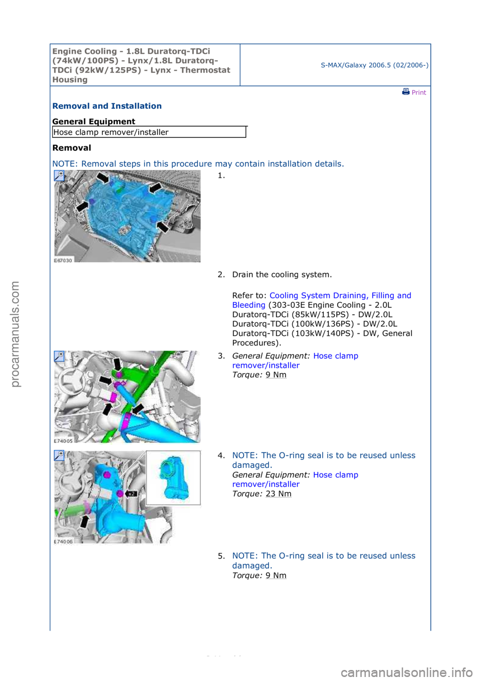 FORD S-MAX 2006  Service Repair Manual Engine C\b\bling - 1\f8L Durat\brq-TDCi 
(74kW/100PS) - Lynx/1\f8L Durat\brq-
TDCi (92kW/125PS) - Lynx - Therm\bstat 
H\busing
S-MAX/G\bl\bxy\f2006.5\f(02/2006-)\fPrint \f
Rem\bval and Installati\bn 
