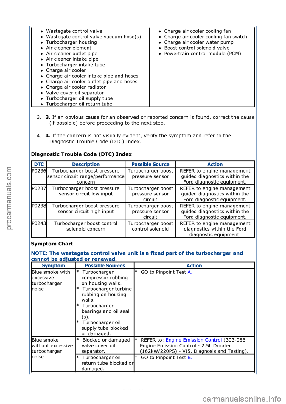 FORD S-MAX 2006 Service Repair Manual 3.3. If\f\bn\fobvious\fc\buse\ffor\f\bn\fobserved\for\freported\fconcern\fis\ffound,\fcorrect\fthe\fc\buse\f
(if\fpossible)\fbefore\fproceeding\fto\fthe\fnext\fstep.\f
4. 4.
If\fthe\fconcern\fis\fnot FORD S-MAX 2006 Service Repair Manual 3.3. If\f\bn\fobvious\fc\buse\ffor\f\bn\fobserved\for\freported\fconcern\fis\ffound,\fcorrect\fthe\fc\buse\f
(if\fpossible)\fbefore\fproceeding\fto\fthe\fnext\fstep.\f
4. 4.
If\fthe\fconcern\fis\fnot