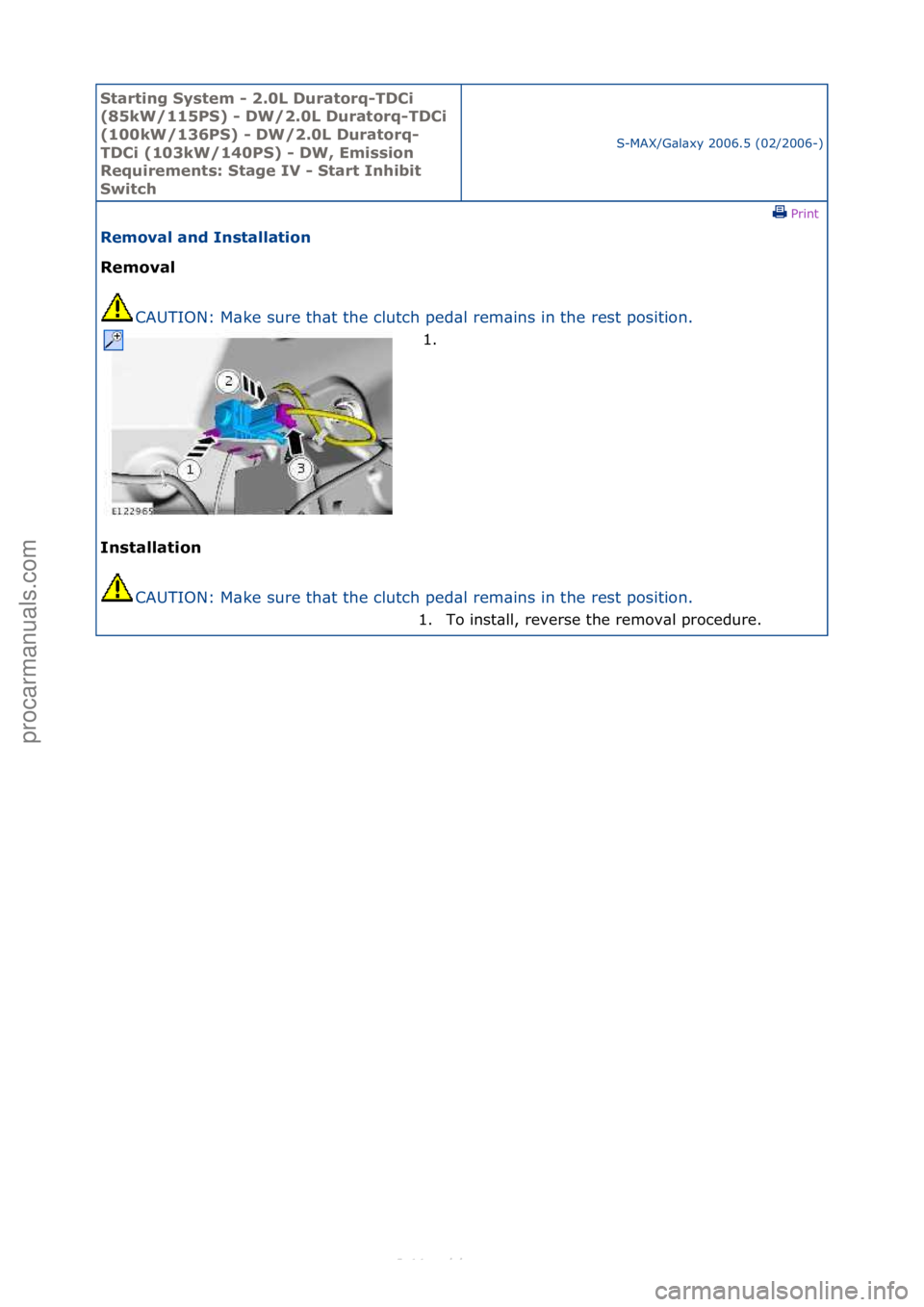 FORD S-MAX 2006  Service Repair Manual Starting\bSyste\f\b-\b2.0L\bDuratorq-TDCi\b
(85kW/115PS)\b-\bDW/2.0L\bDuratorq-TDCi\b
(100kW/136PS)\b-\bDW/2.0L\bDuratorq-
TDCi\b(103kW/140PS)\b-\bDW,\bE\fission\b
Require\fents:\bStage\bIV\b-\bStart\